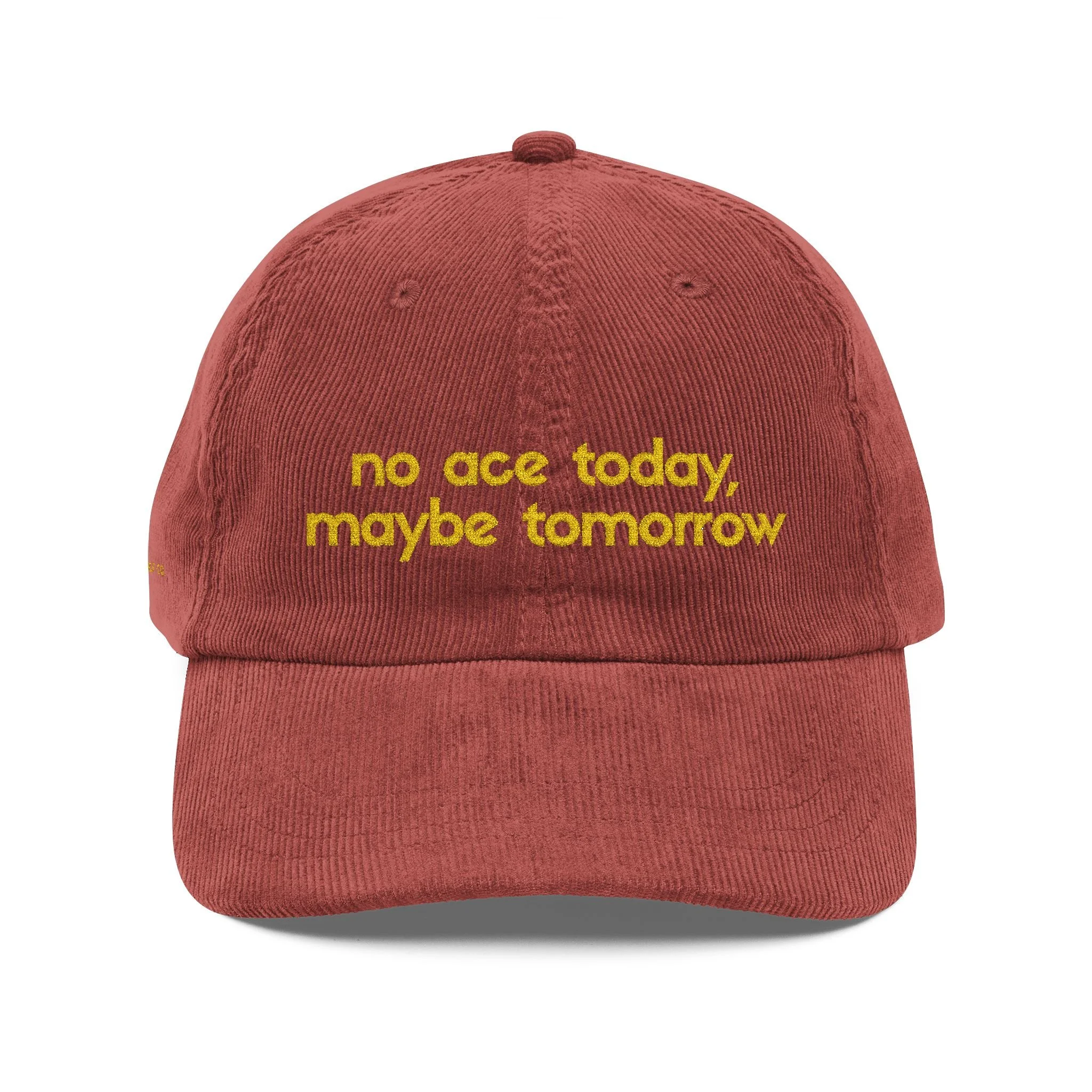 No Ace Today, Maybe Tomorrow Hat