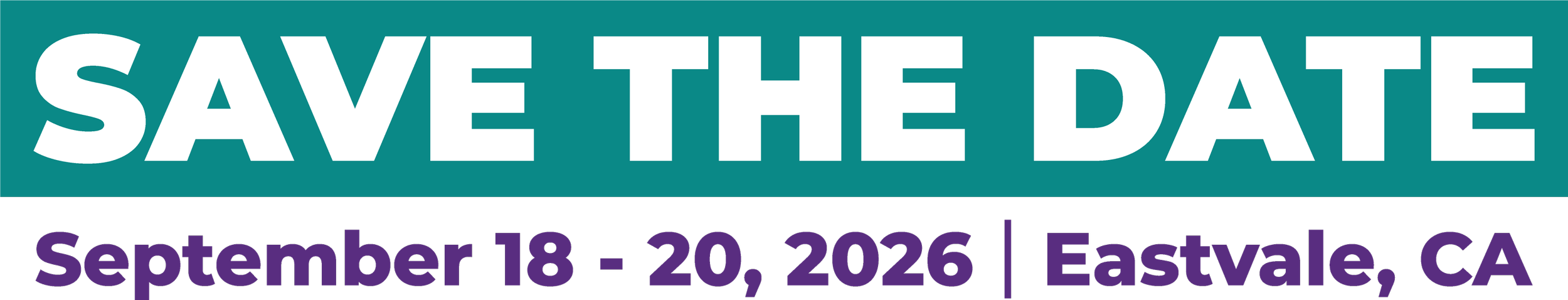 Save the Date for an event on September 18-20, 2026 in Eastyale, CA.
