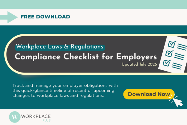 Changes to Workplace Laws &amp; Regulations