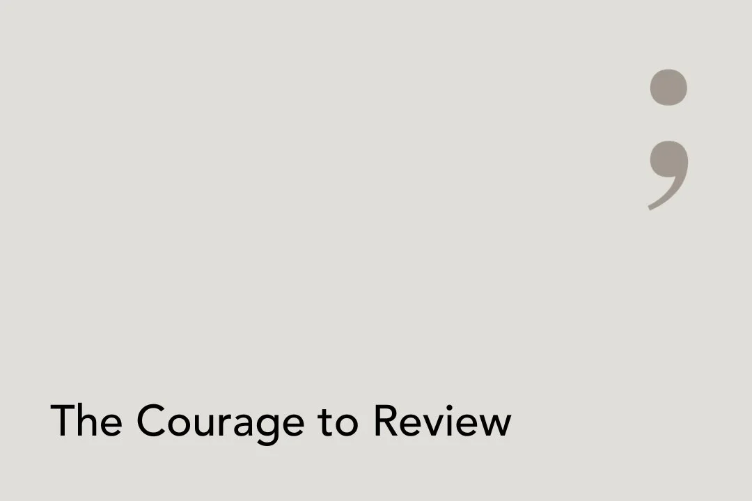 The Courage to Review