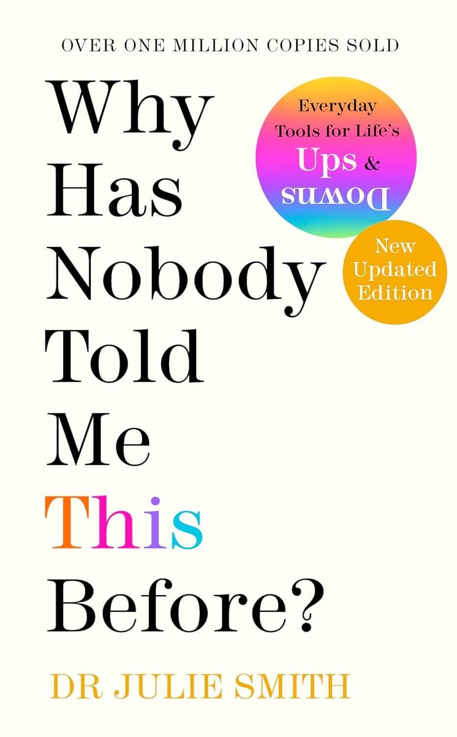 Book cover titled "Why Has Nobody Told Me This Before?" by Dr. Julie Smith, with colorful circular stickers highlighting "Over One Million Copies Sold," "Everyday Tools for Life's Ups & Downs," and "New Updated Edition."
