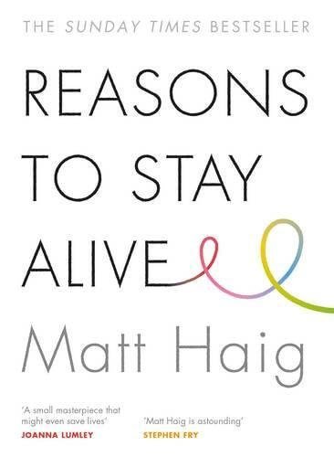 Book cover with the title "Reasons to Stay Alive" by Matt Haig, featuring a white background, black text, and colorful curved lines.