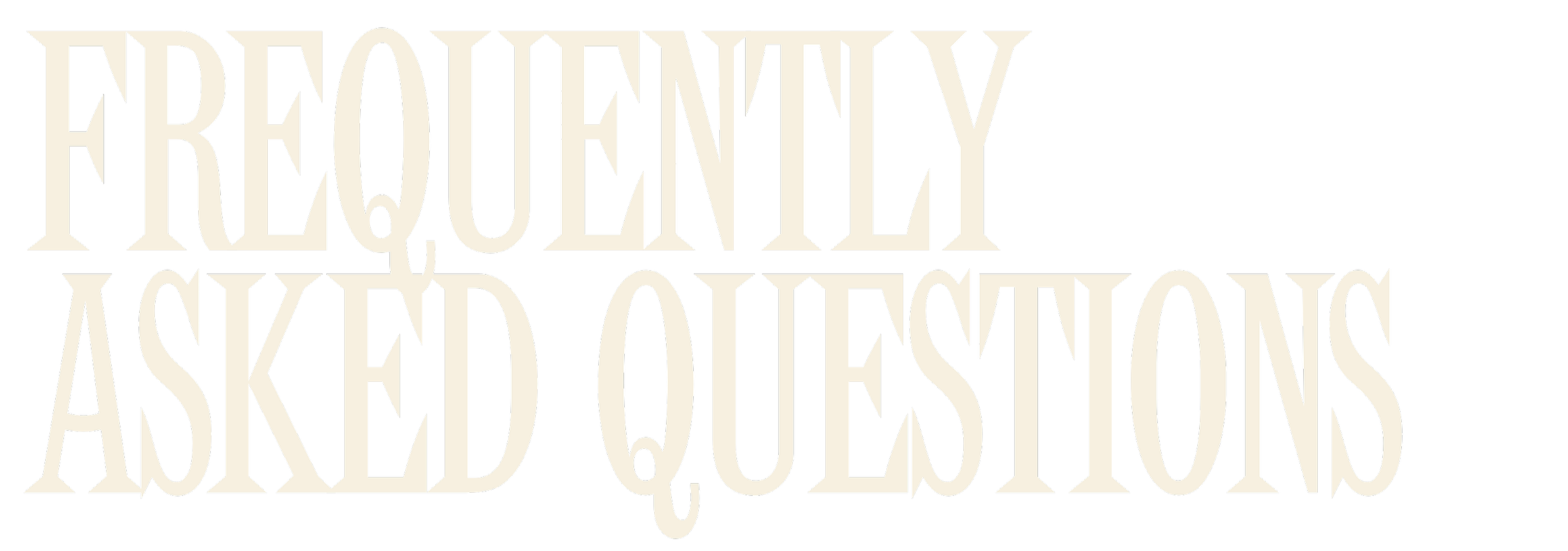 Text that says, 'Frequently Asked Questions' in a stylized font on a black background.