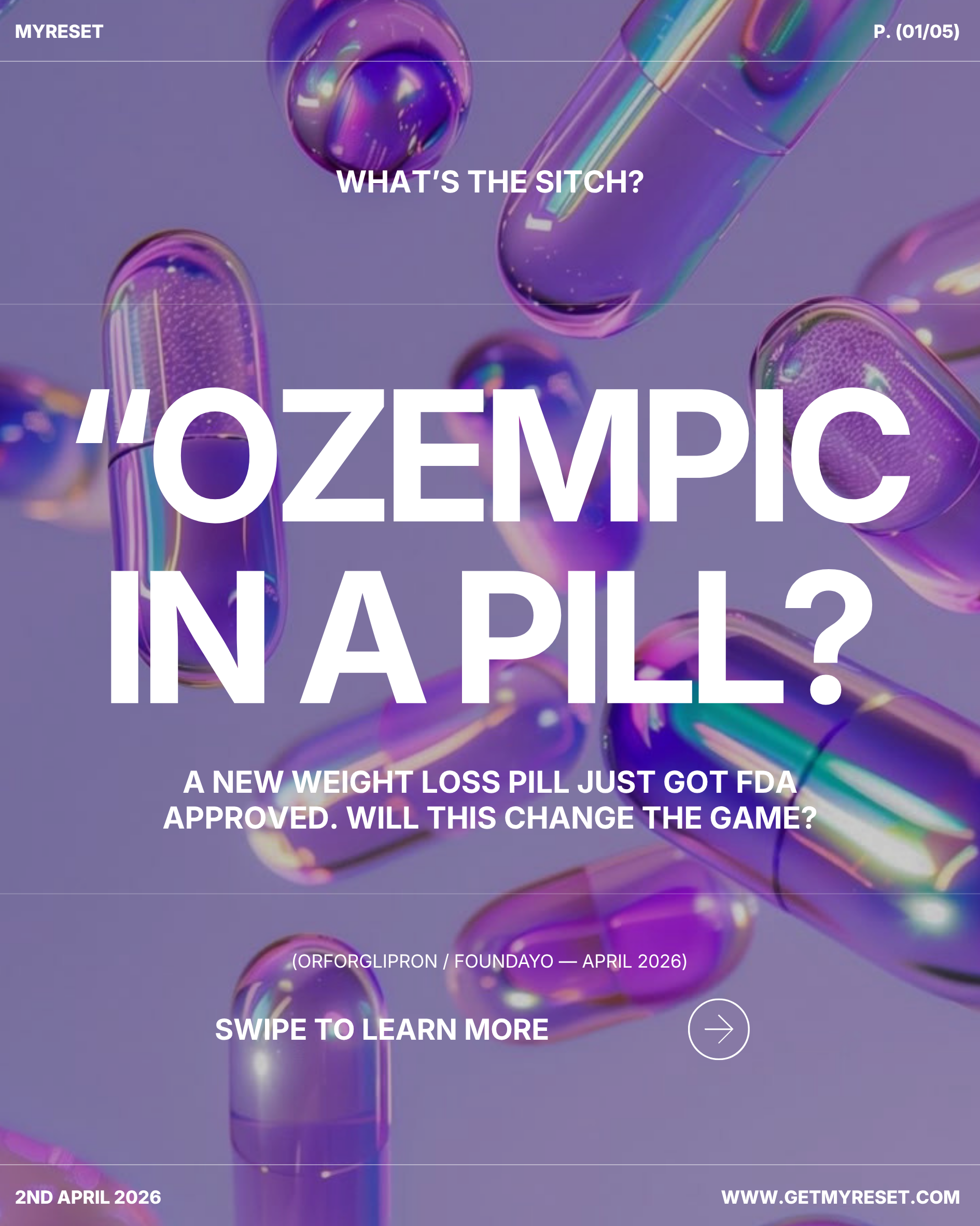 Close-up of a purple background with scattered iridescent capsules and pills. Overlaid text reads: 'What's the stitch?', 'OZEMPIC INJECTION', 'A new weight loss pill just got FDA approved. Will this change the game?', and 'Swipe to learn more'.