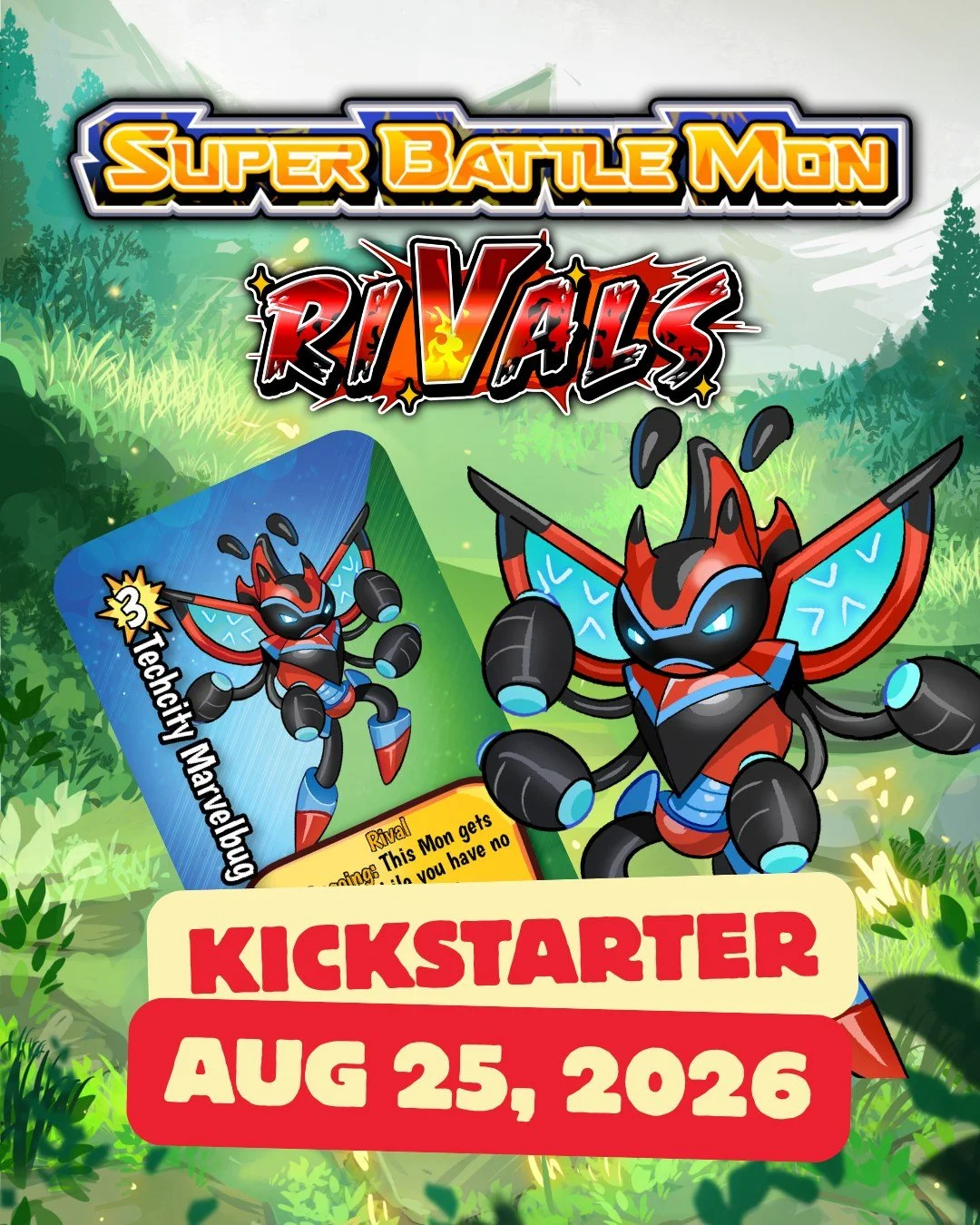 Get ready! Super Battle Mon Set 2: Rivals officially launches on Kickstarter Tuesday, August 25! 

❖ 108 Cards in the set
❖ 3 New Box Toppers
❖ 10 New Rangers

https://www.kickstarter.com/projects/1740034445/super-battle-mon-rivals

=================