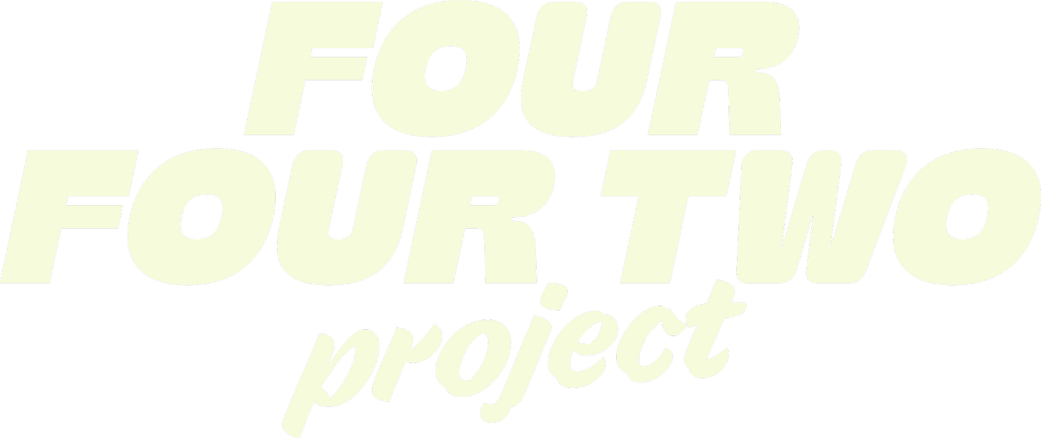 FOUR FOUR TWO PROJECT