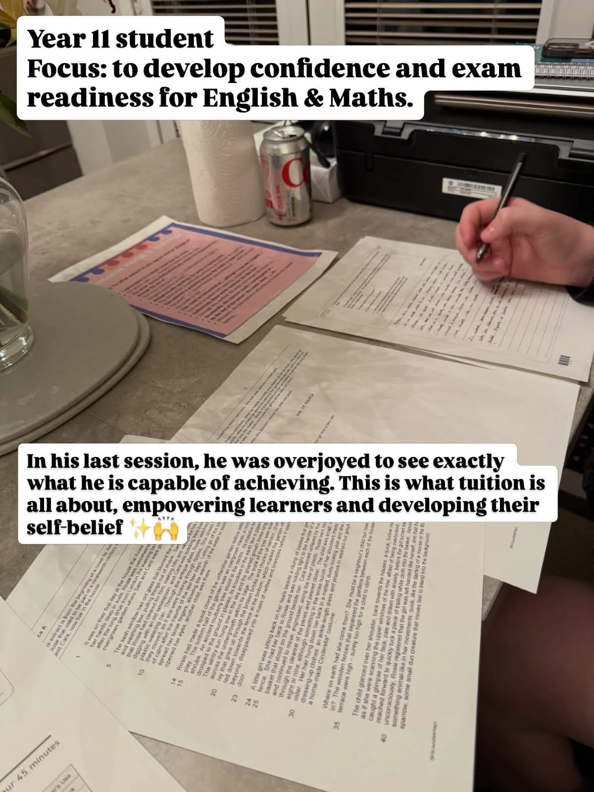 A desk with printed documents, a hand writing on a paper, a canned drink, a paper towel roll, a plant, and office supplies. Overlaid text indicates a Year 11 student working on English and Maths exams to develop confidence and self-belief.