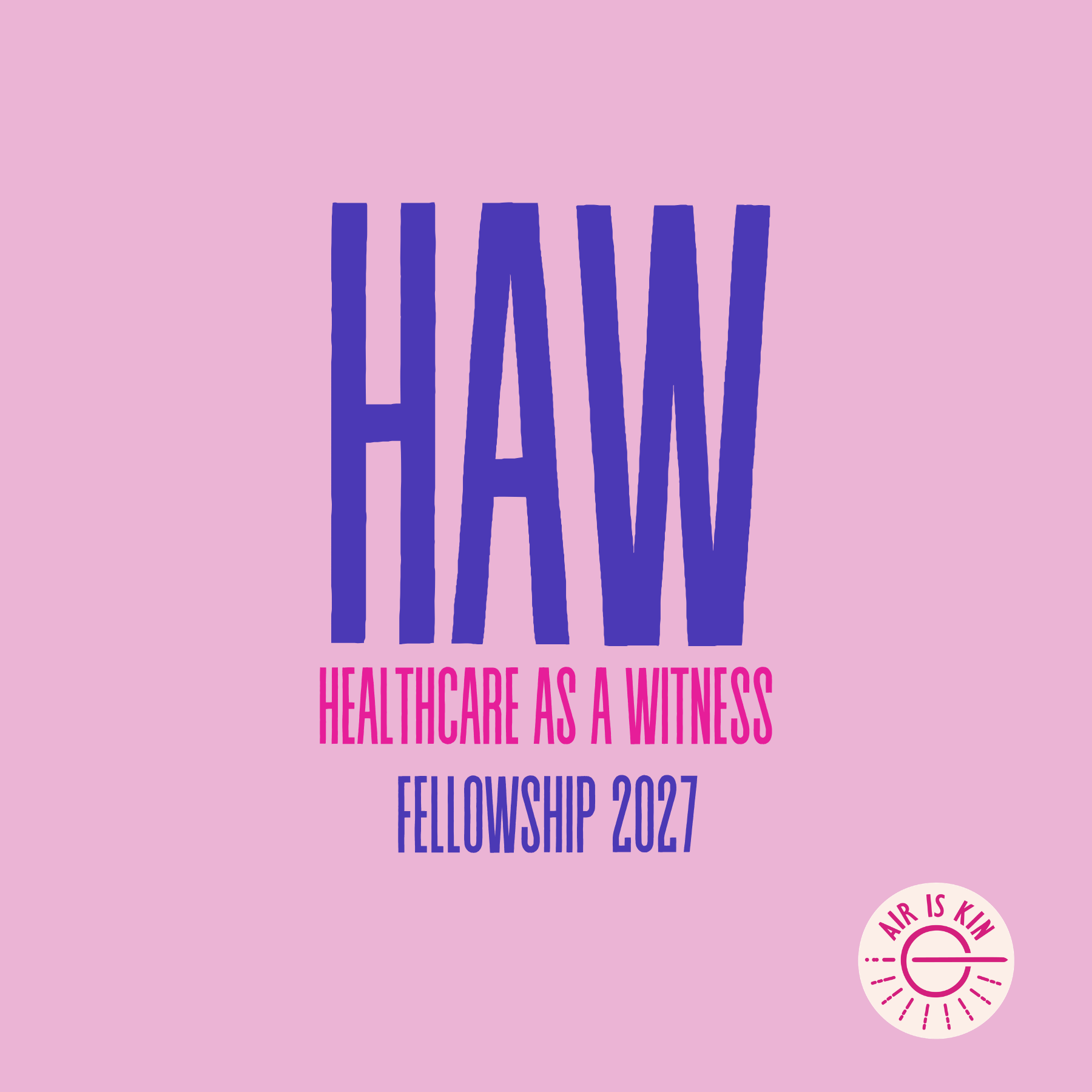 Healthcare as a Witness Fellowship: 2027