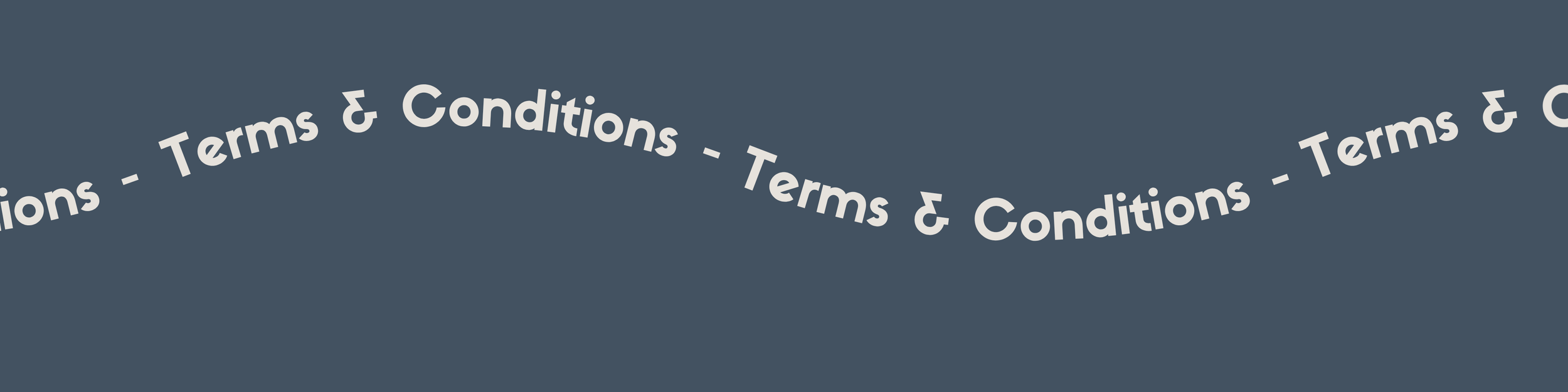 Wavy banner with the text 'Terms & Conditions' repeated.
