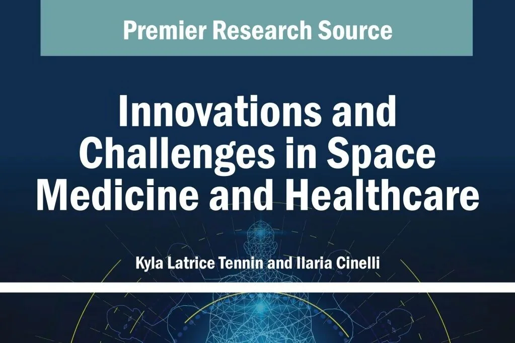 Innovations and Challenges in Space Medicine and Healthcare (IGI Global, 2025)