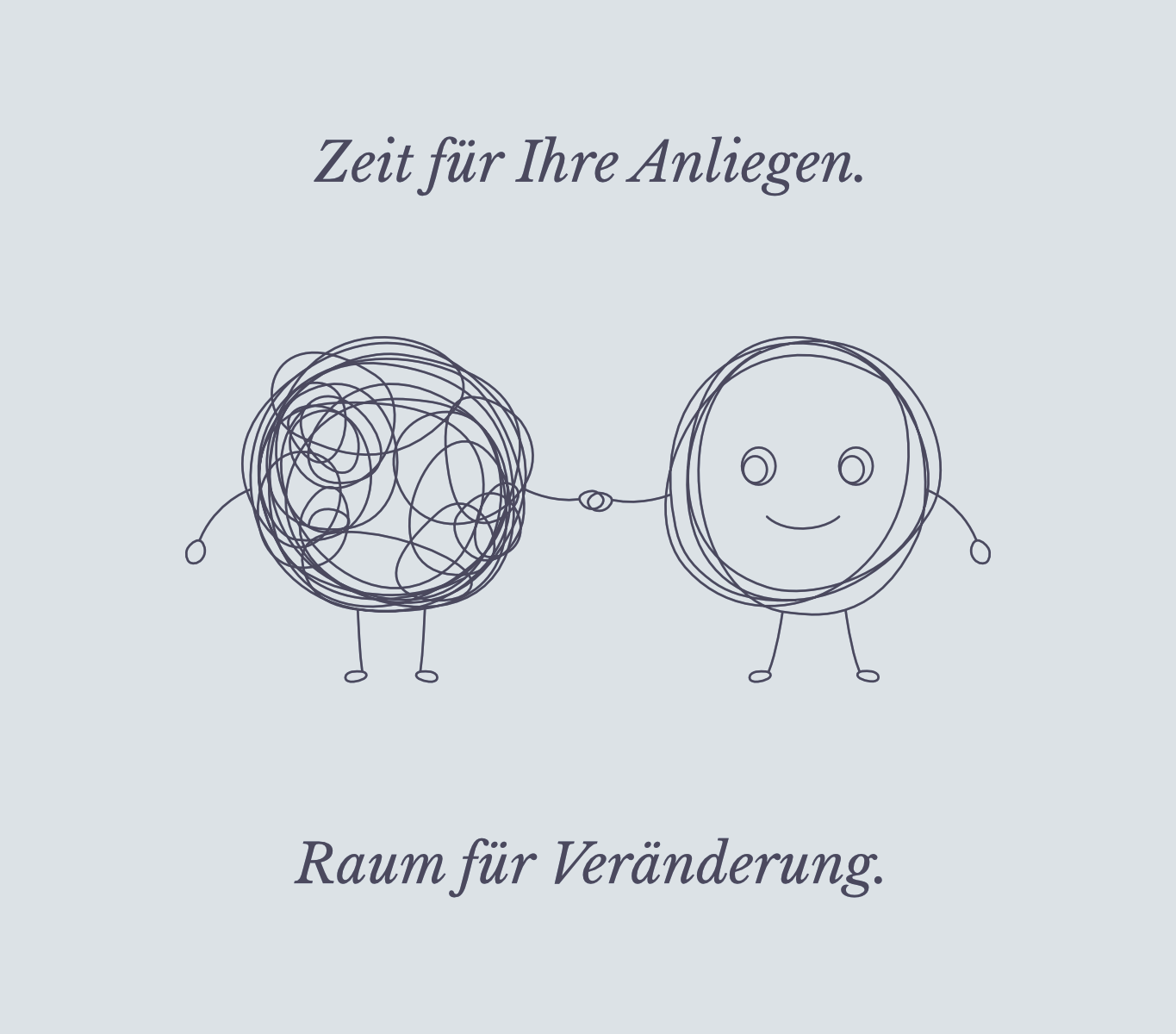 Zeit für Ihre Anliegen, Raum für Veränderung - Zeichnung für persönliche Begleitung bei schwierigen Lebenslagen