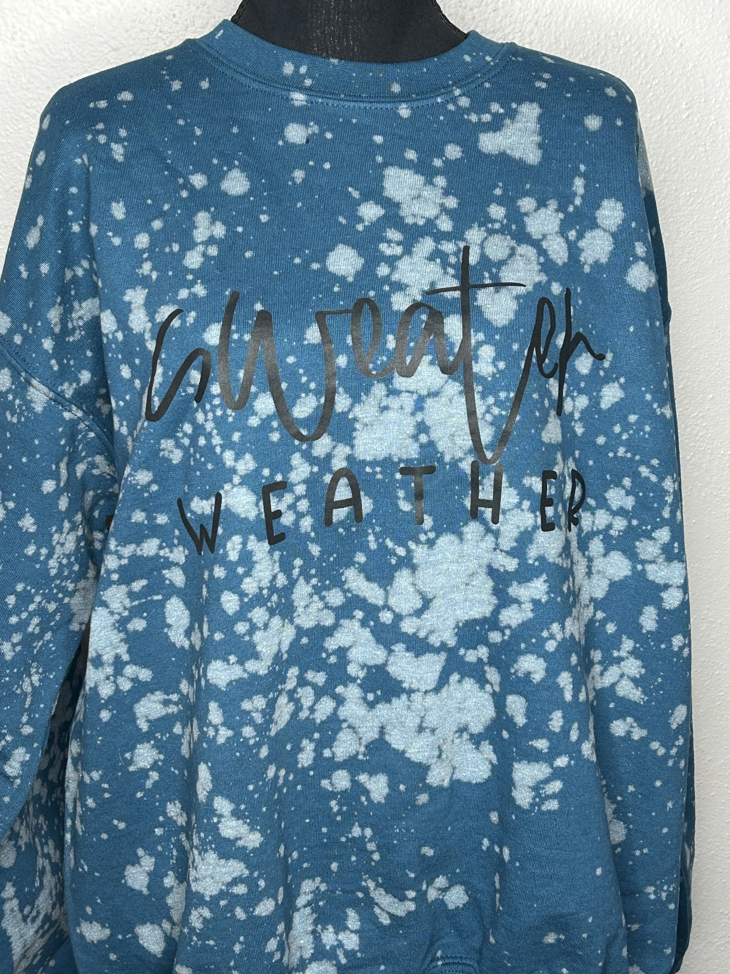 'Sweater Weather' Bleach-Dye Sweatshirt
