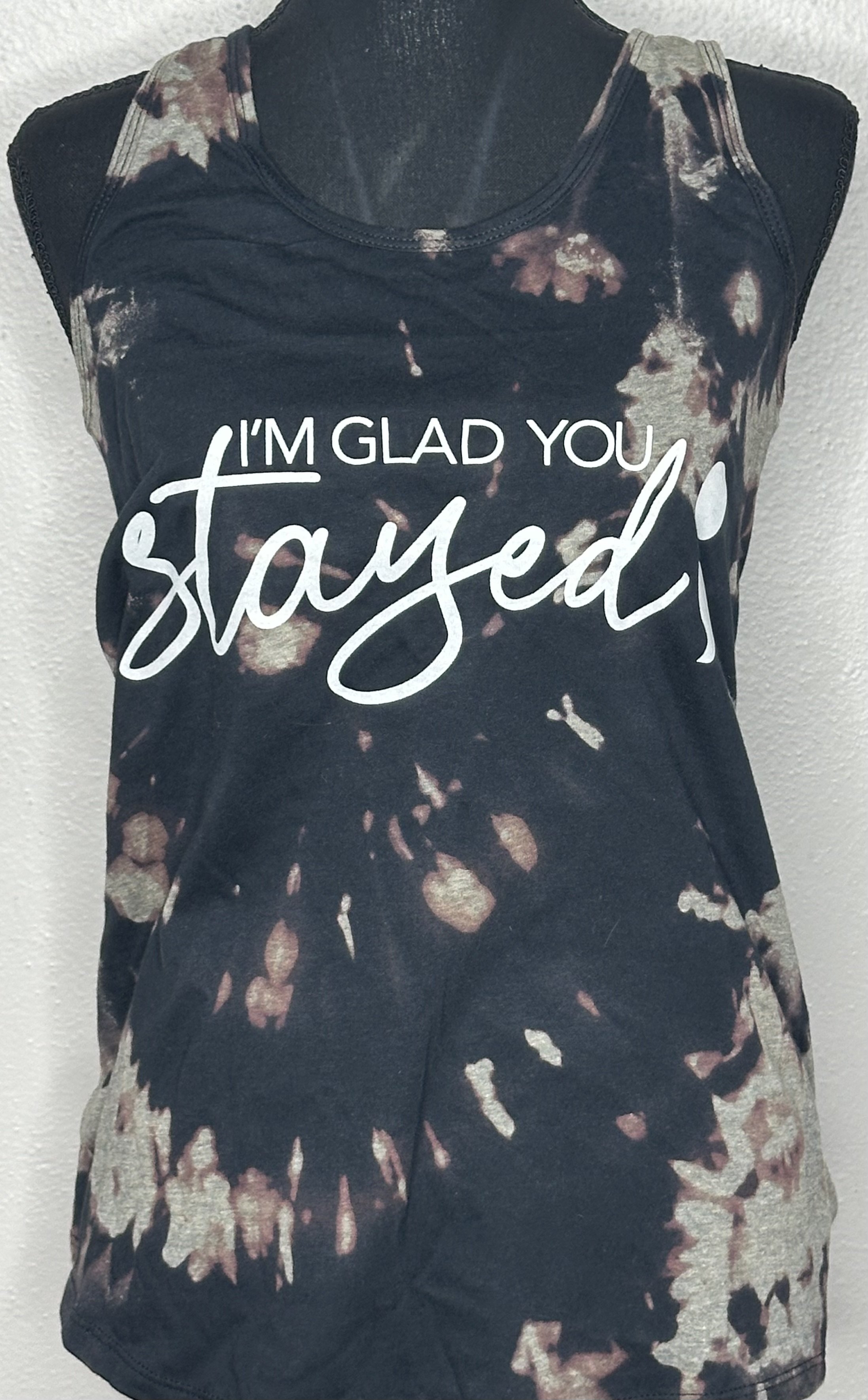 'I'm Glad You Stayed' Tie-Dye Tank Top