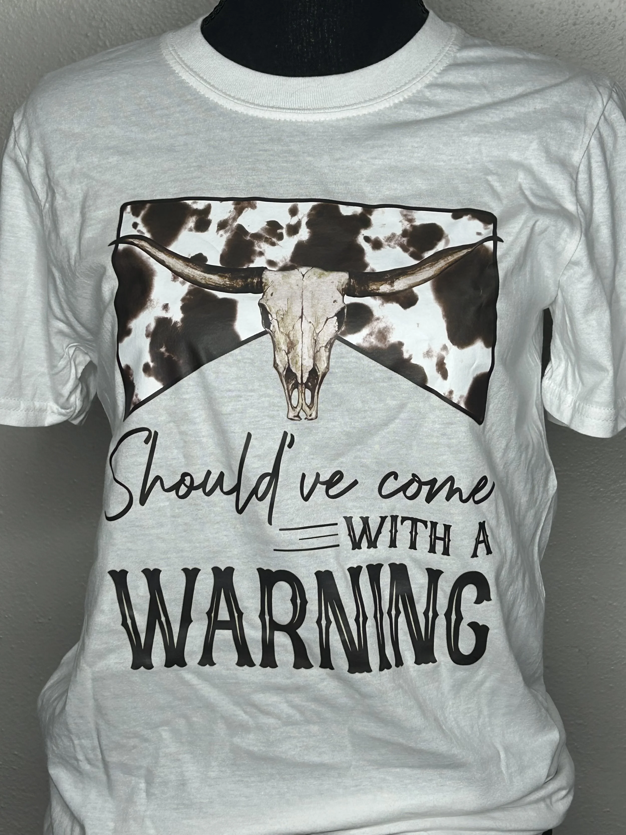 'Should've Come with a Warning' Western T-Shirt
