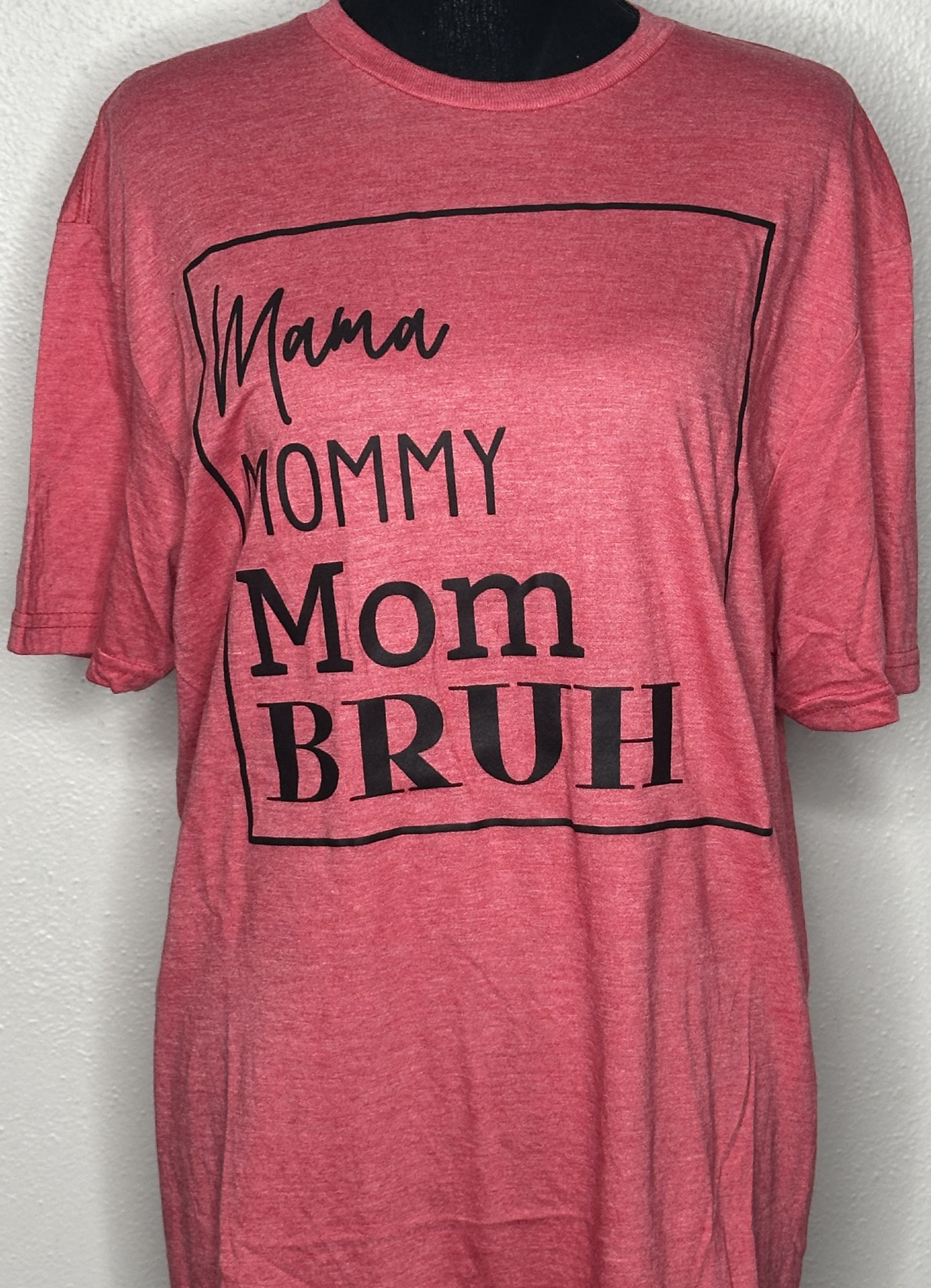 Mama Mommy Mom Bruh Graphic Tee