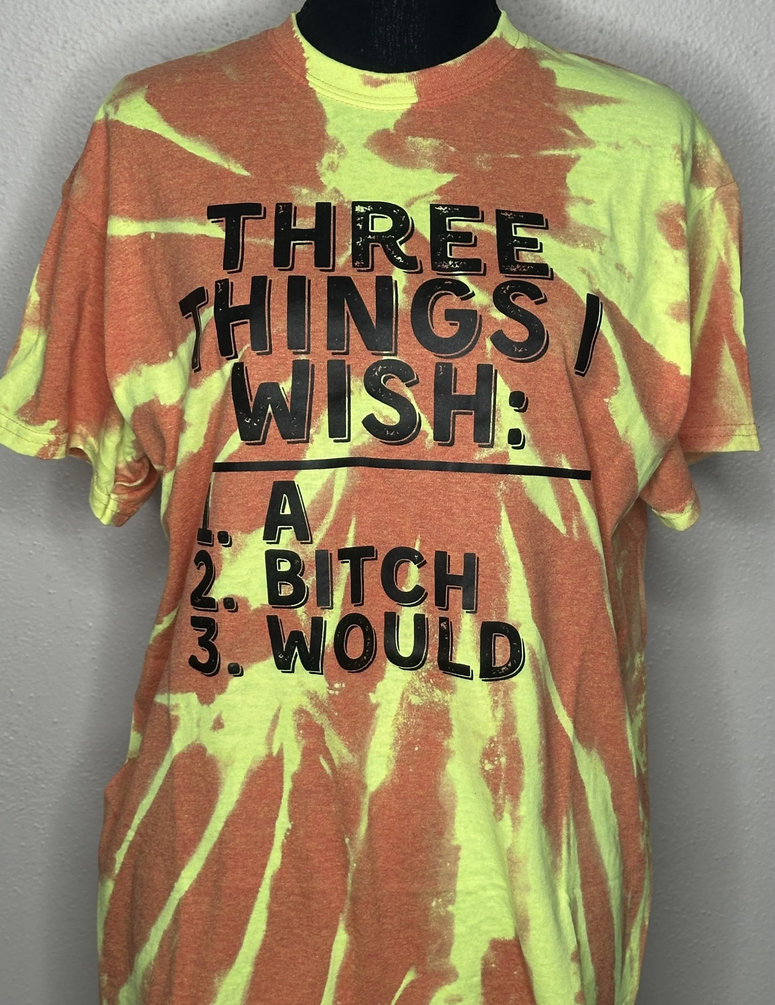 Three Things I Wish,  Tie-Dye T-Shirt