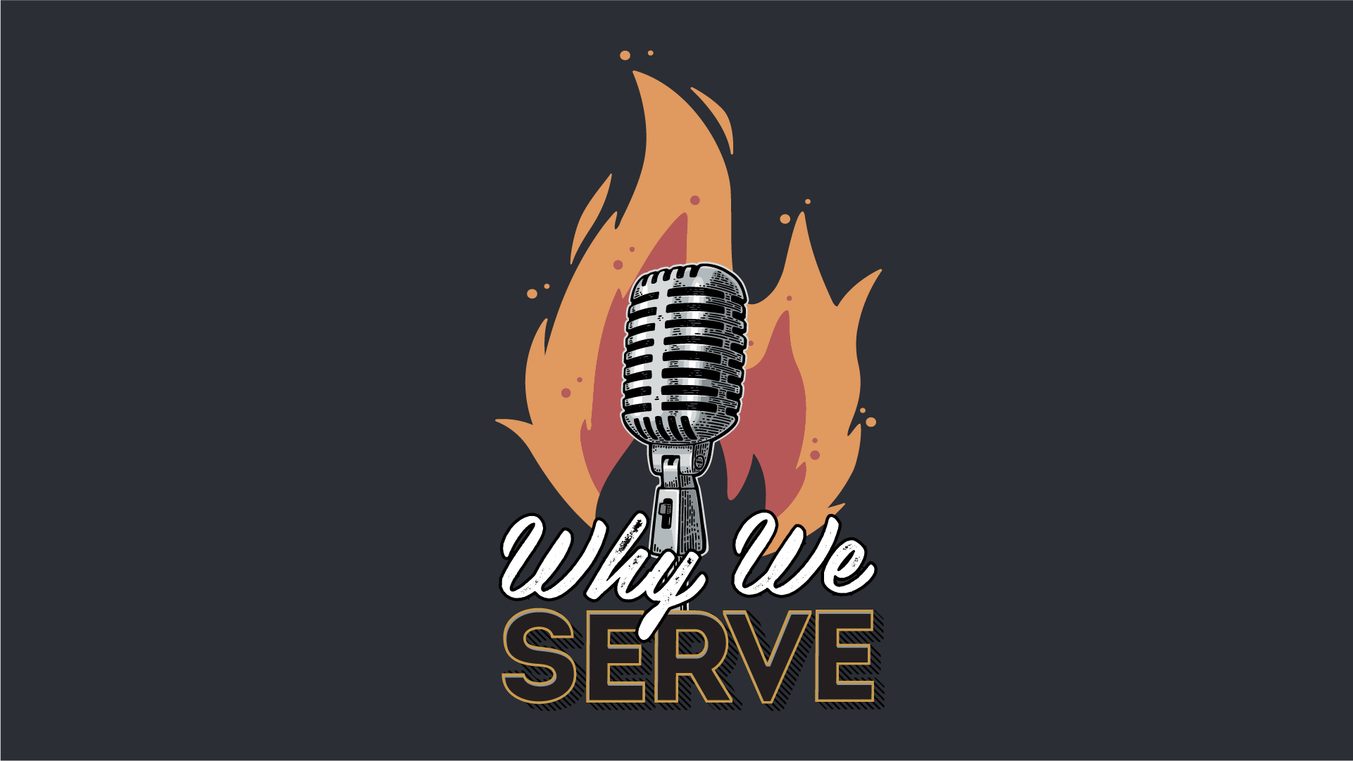 Why We Serve