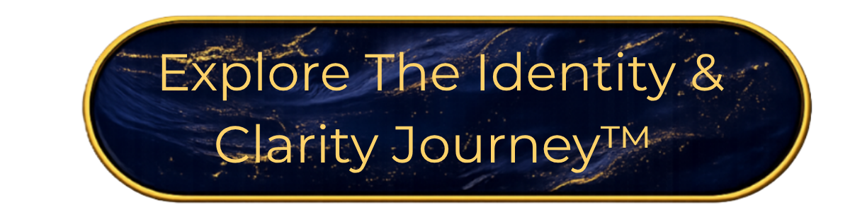 Explore The Identity & Clarity Journey button