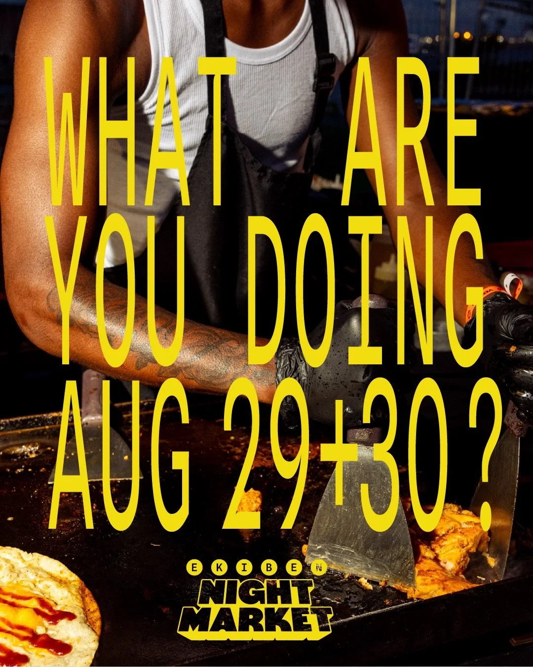 THE CORRECT ANSWER WOULD BE COMING TO NIGHT MARKET. TICKETS ON SALE NOW. LINK IN BIO.