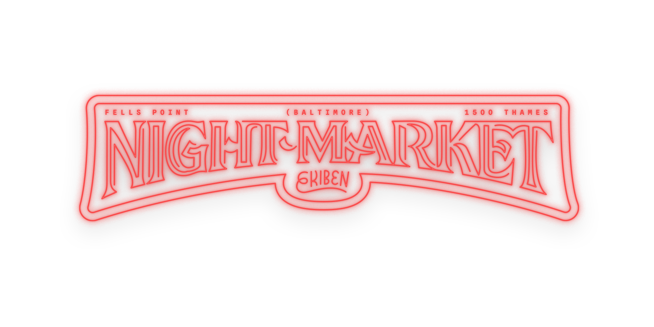Bright red neon sign that reads "Night Market" with additional text "Fells Point Baltimore 1500 Thames" and a smaller sign that says "Ehiben" beneath it.