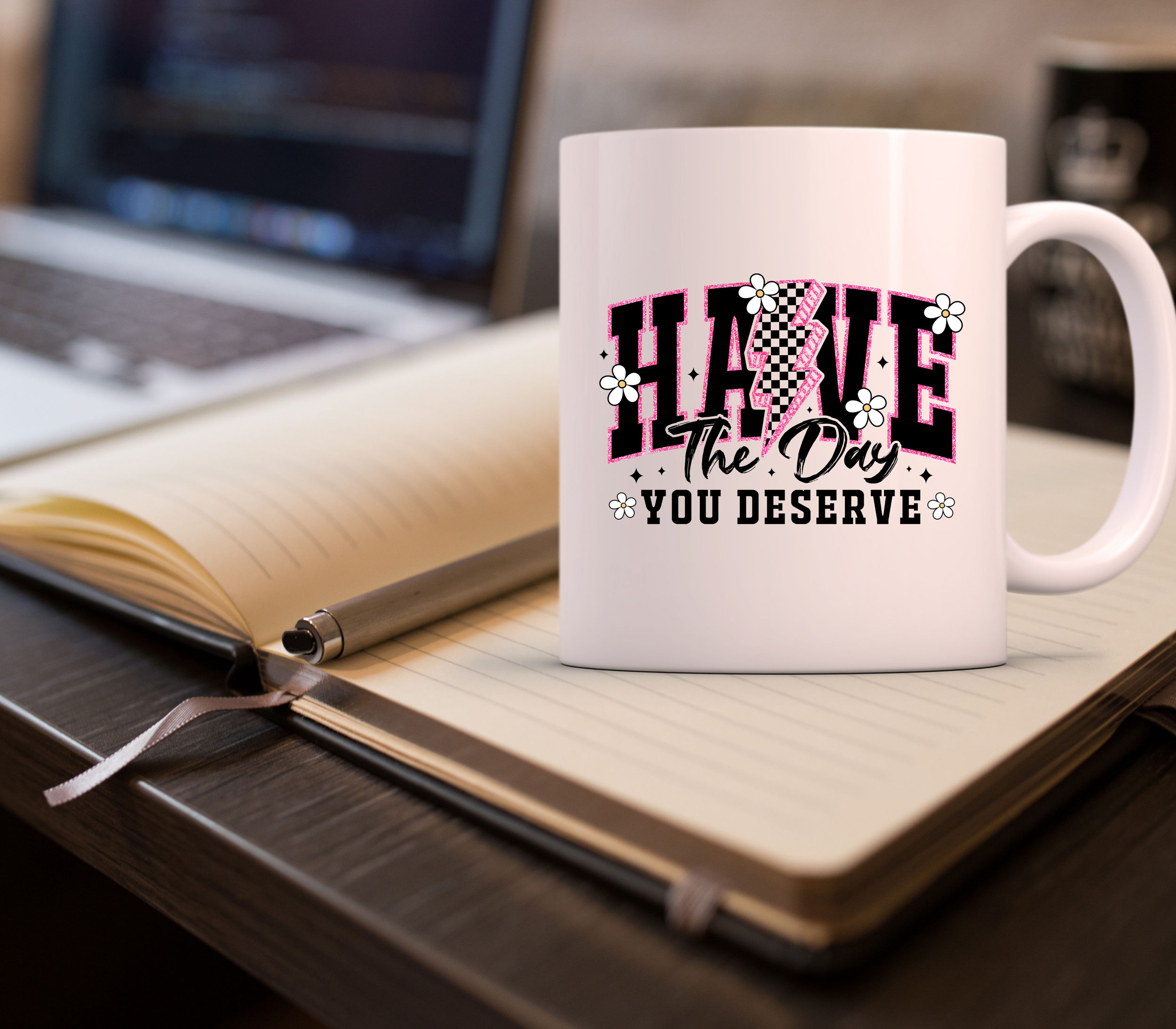 Humorous 'Have the Day You Deserve' Coffee Mug