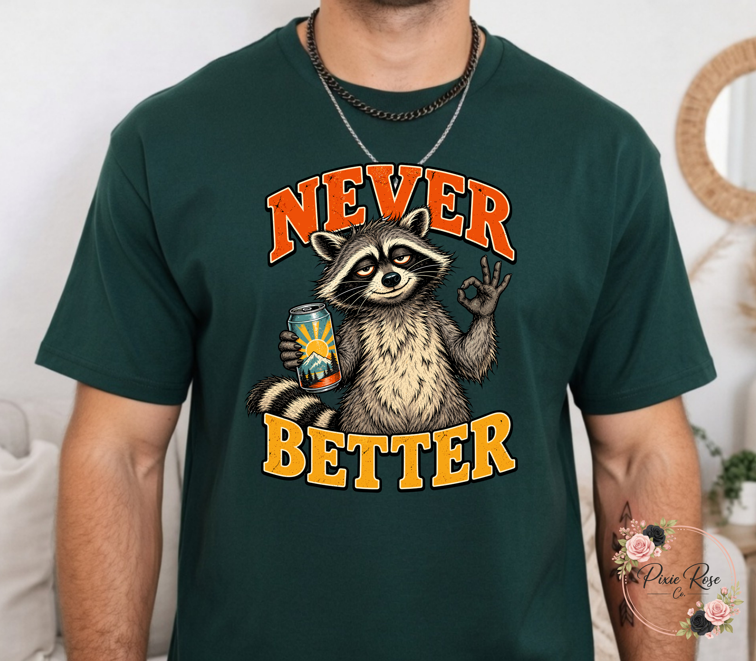 Never Better Raccoon Adult T-Shirt