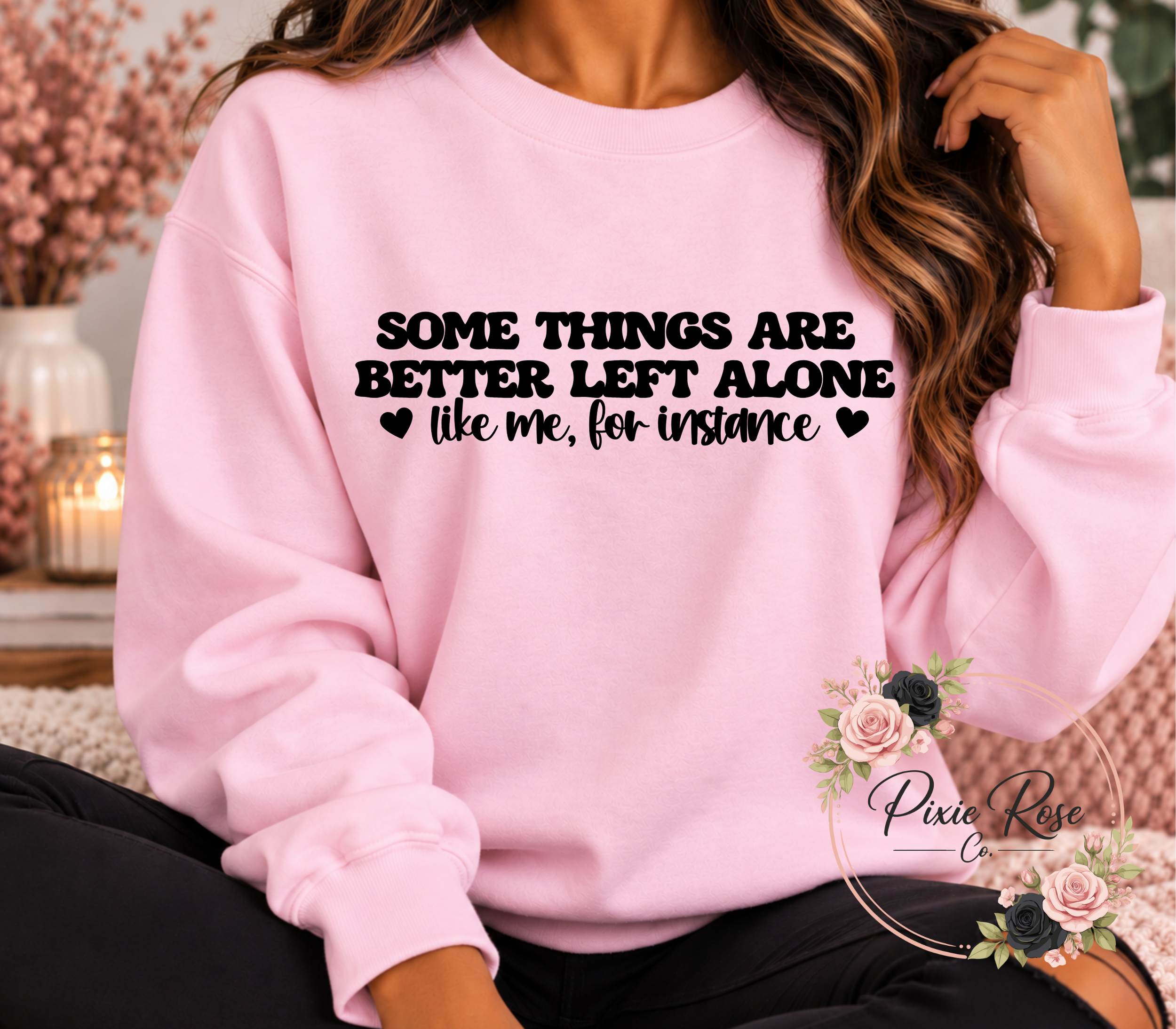 Left Alone Saying Tee or Crewneck