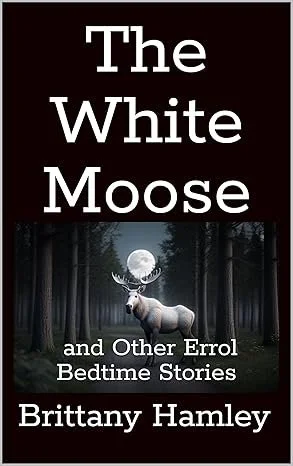 White Moose - Brittany Hamley