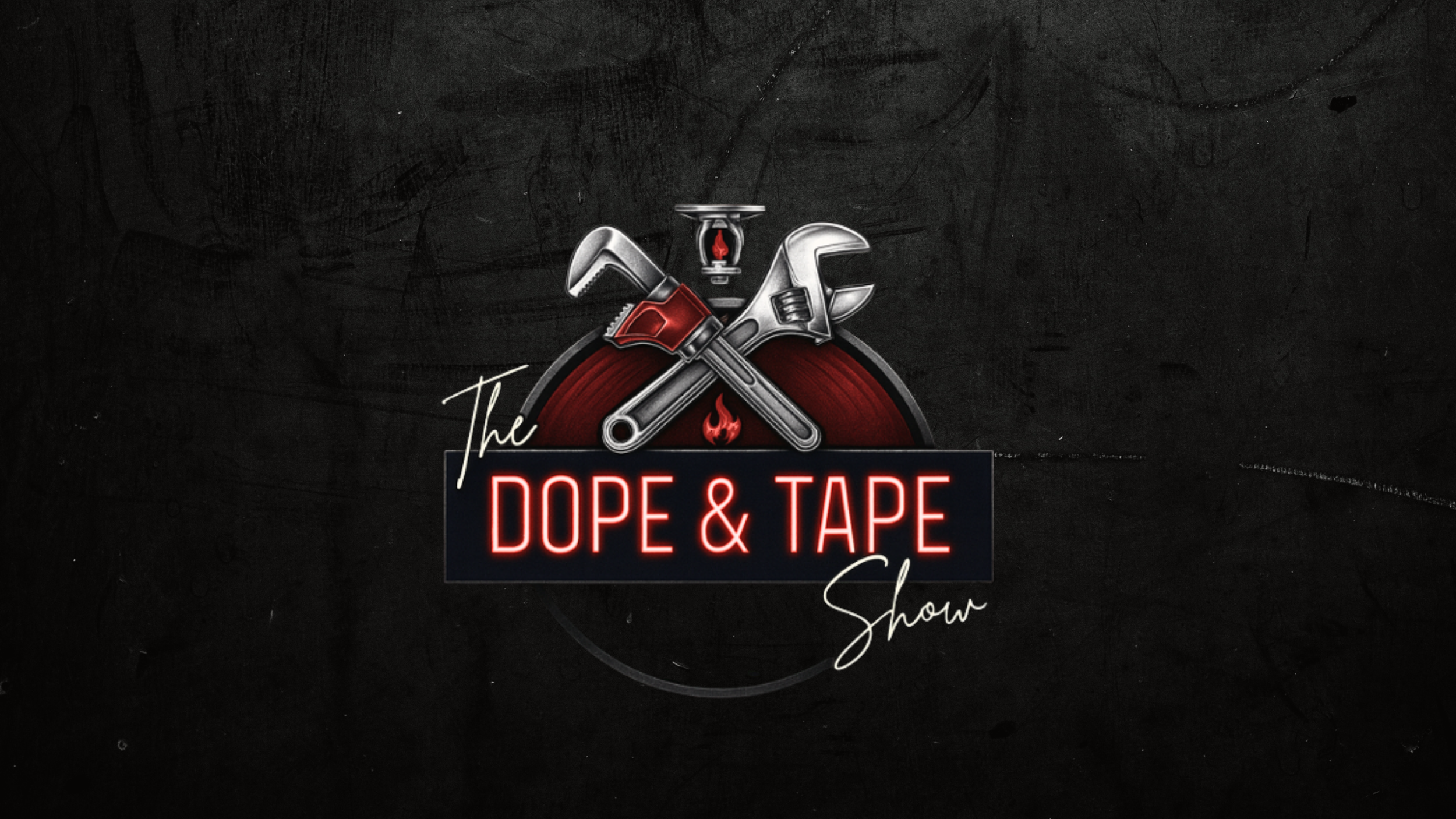 A dark-themed promotional graphic for a podcast called "The Dope & Tape Show." The image features crossed tools, a wrench and a hammer, with a flame above and below them, all rendered in a metallic style. The title is in bright red neon-style text, with additional stylized cursive writing.