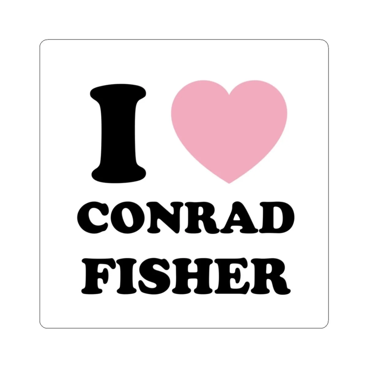 Conrad Fisher Sticker