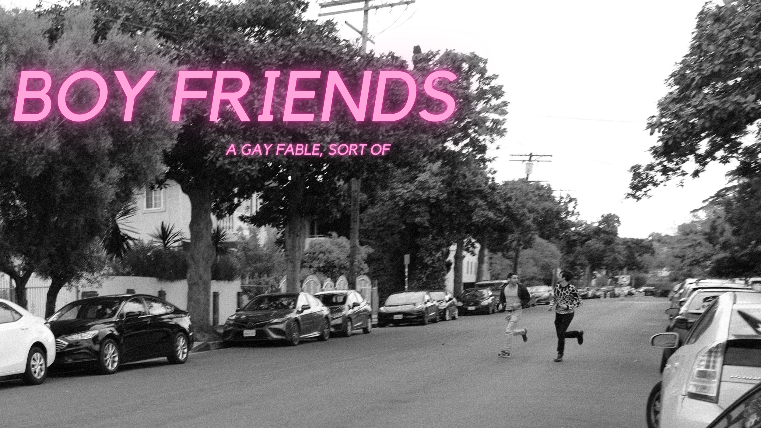 A black and white street scene with parked cars along the side and two people walking across the road. Over the scene, pink neon text reads 'BOY FRIENDS' and 'A GAY FABLE, SORT OF'.