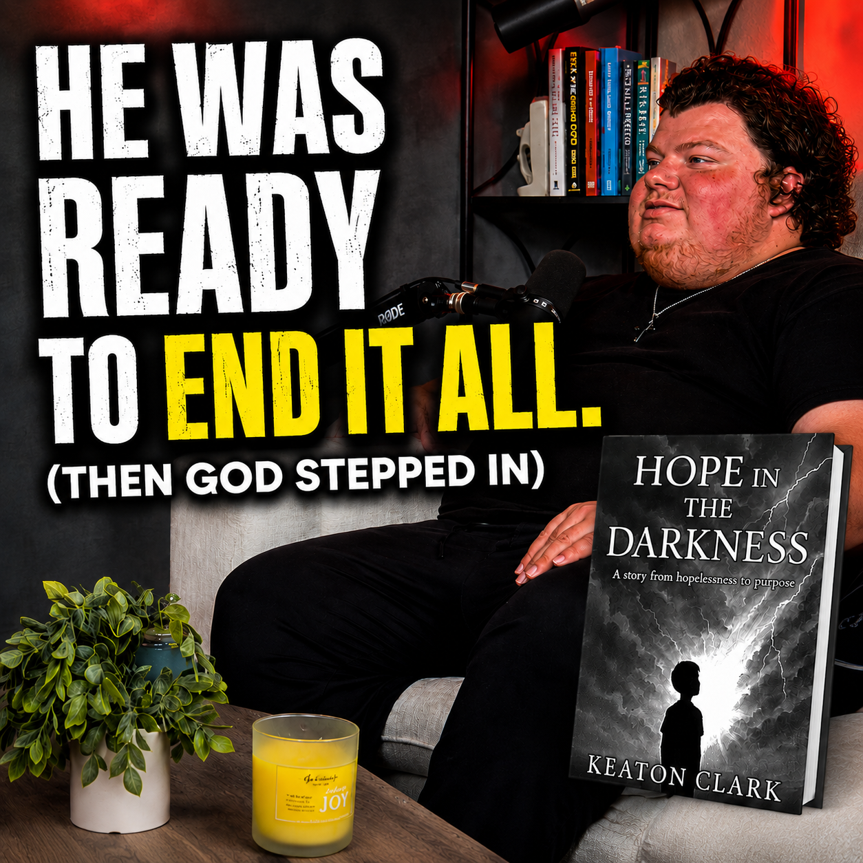Episode 31 - He Was Ready to End It All—Then God Stepped In