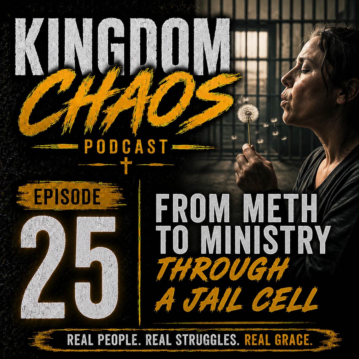 Episode 25 - From Meth To Ministry Through A Jail Cell