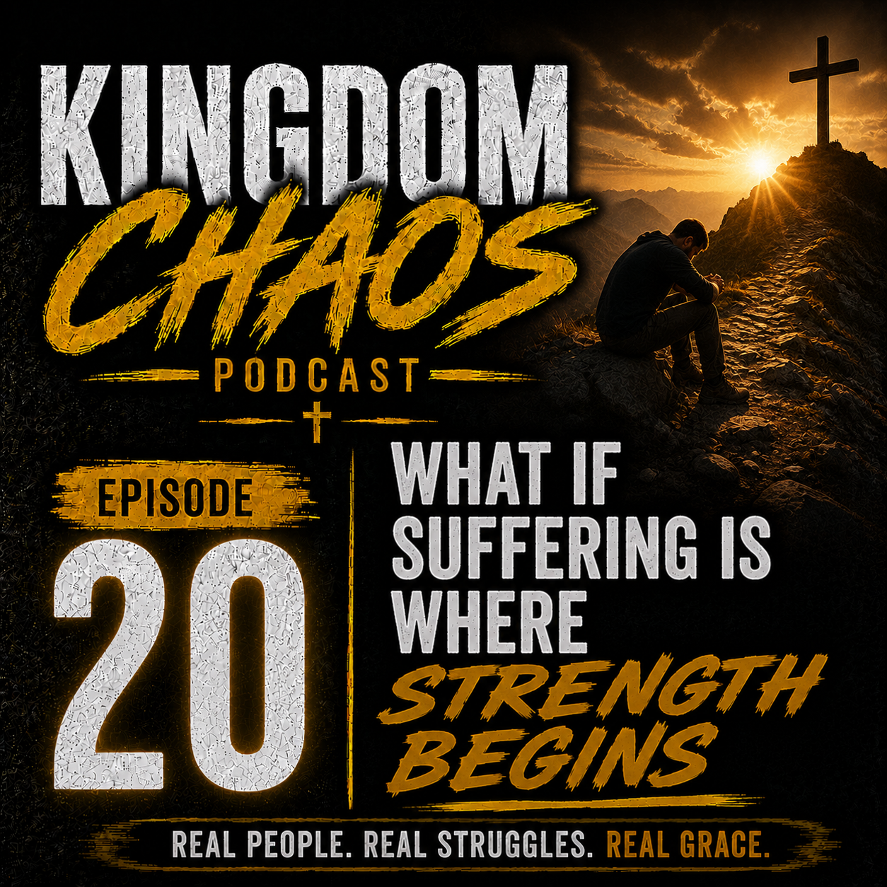 Episode 20 - What If Suffering Is Where Strength Begins