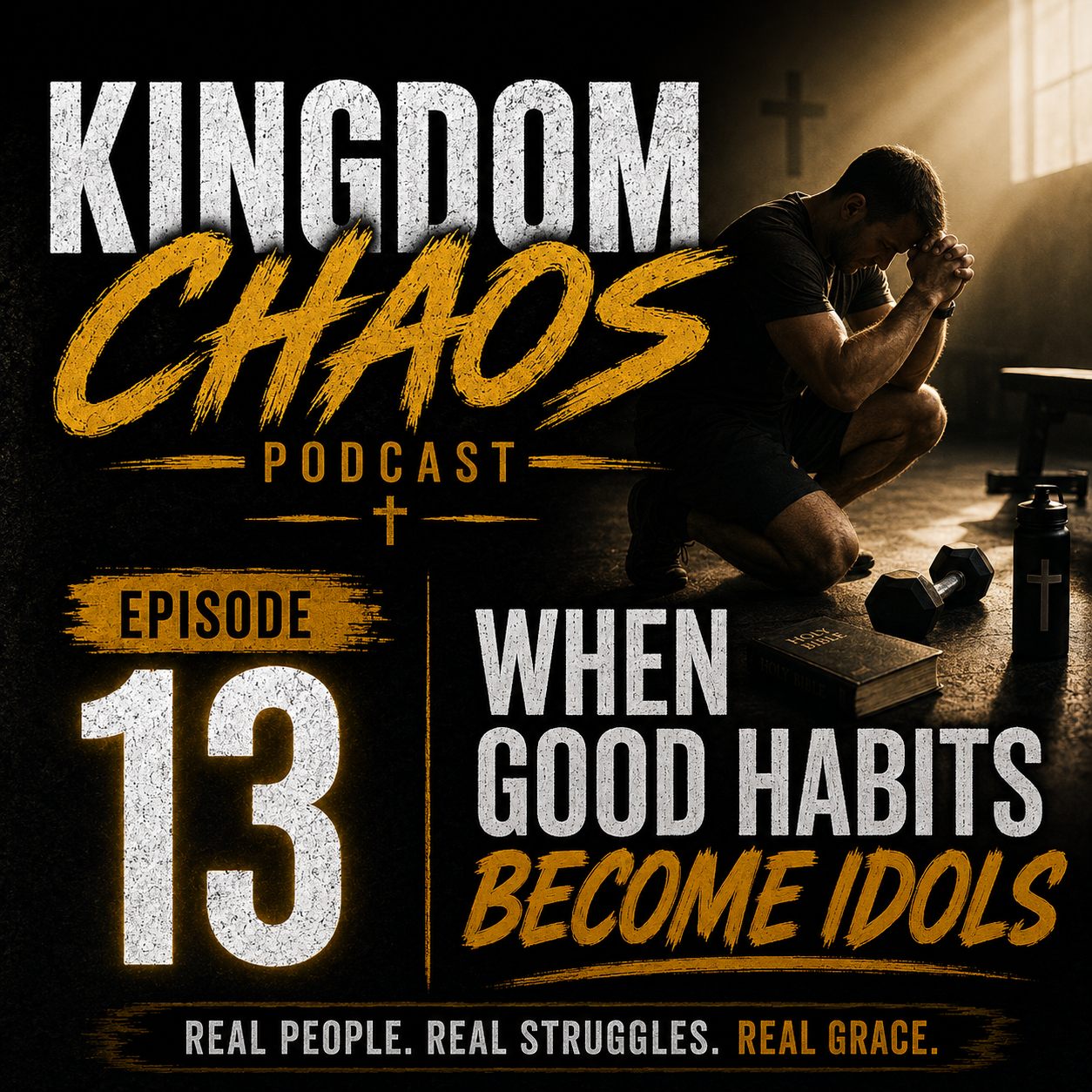 Episode 13 - When Good Habits Become Idols