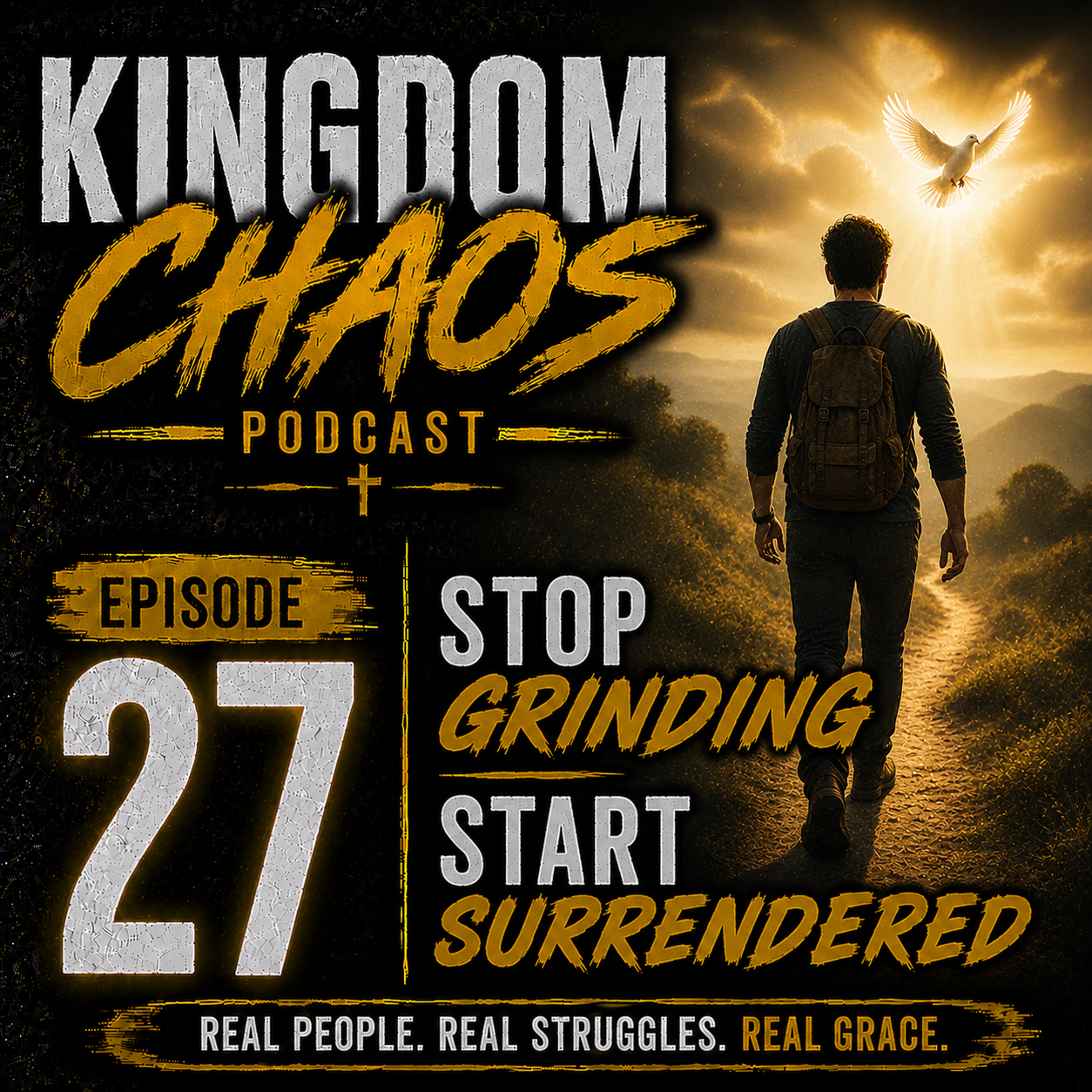 Episode 27 - Stop Grinding, Start Surrendered: Hearing the Holy Spirit in the Noise