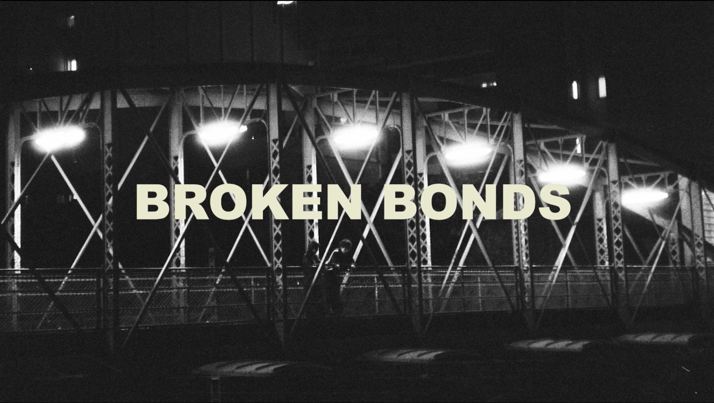 BROKEN BONDS