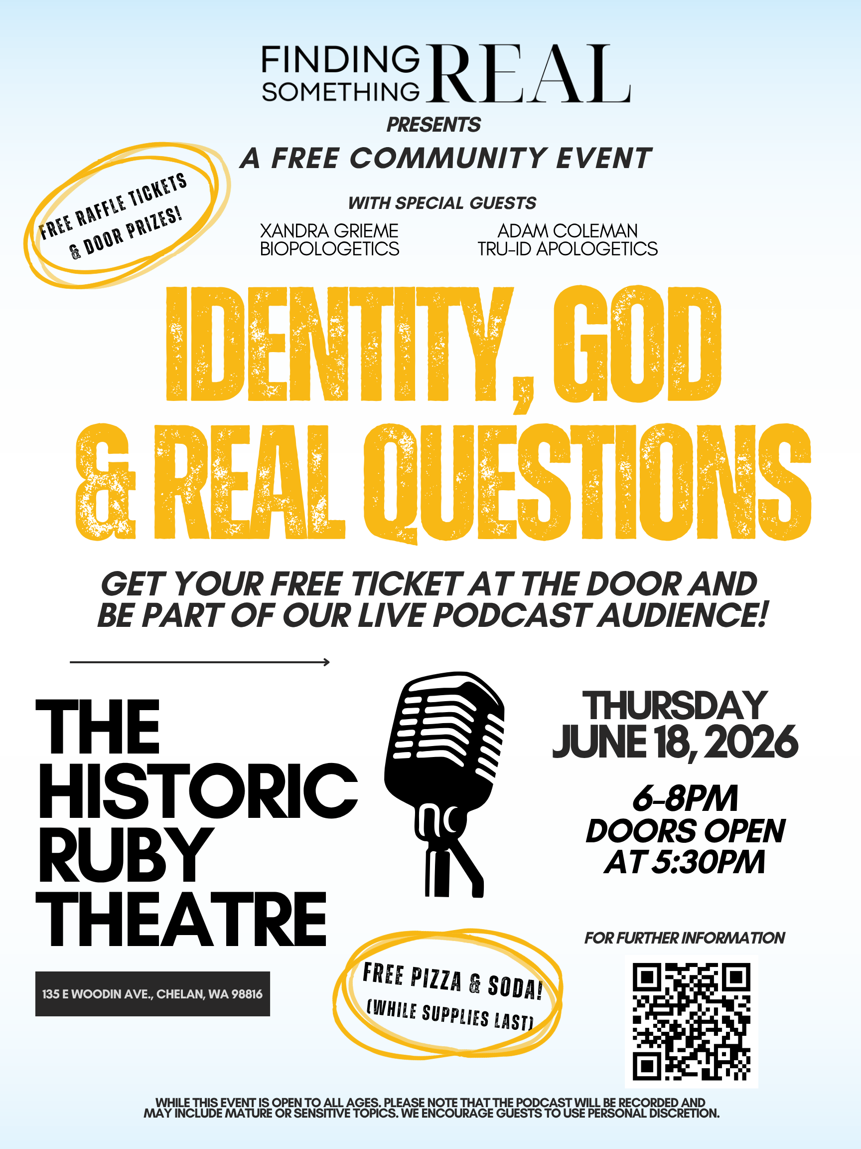 An event poster for a community event titled "Finding Something Real" featuring guest speakers Xandra Grime and Adam Coleman. The poster mentions free raffle tickets, door prizes, free pizza and soda, and a podcast recording. The event is scheduled for Thursday, June 18, 2026, from 6 to 8 PM at 135 E Woodin Ave., Chelan, WA 98816, with doors opening at 5:30 PM. There is a QR code for further information and a note about the event being open to all ages.