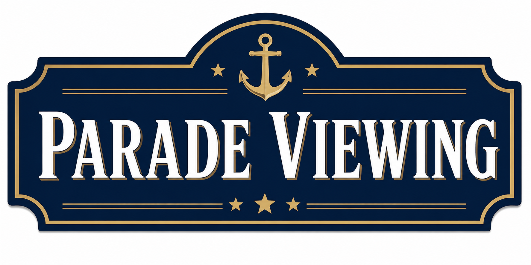 Sign with navy blue background, gold border, gold anchor at the top center, and the words "Parade Viewing" in large white letters.
