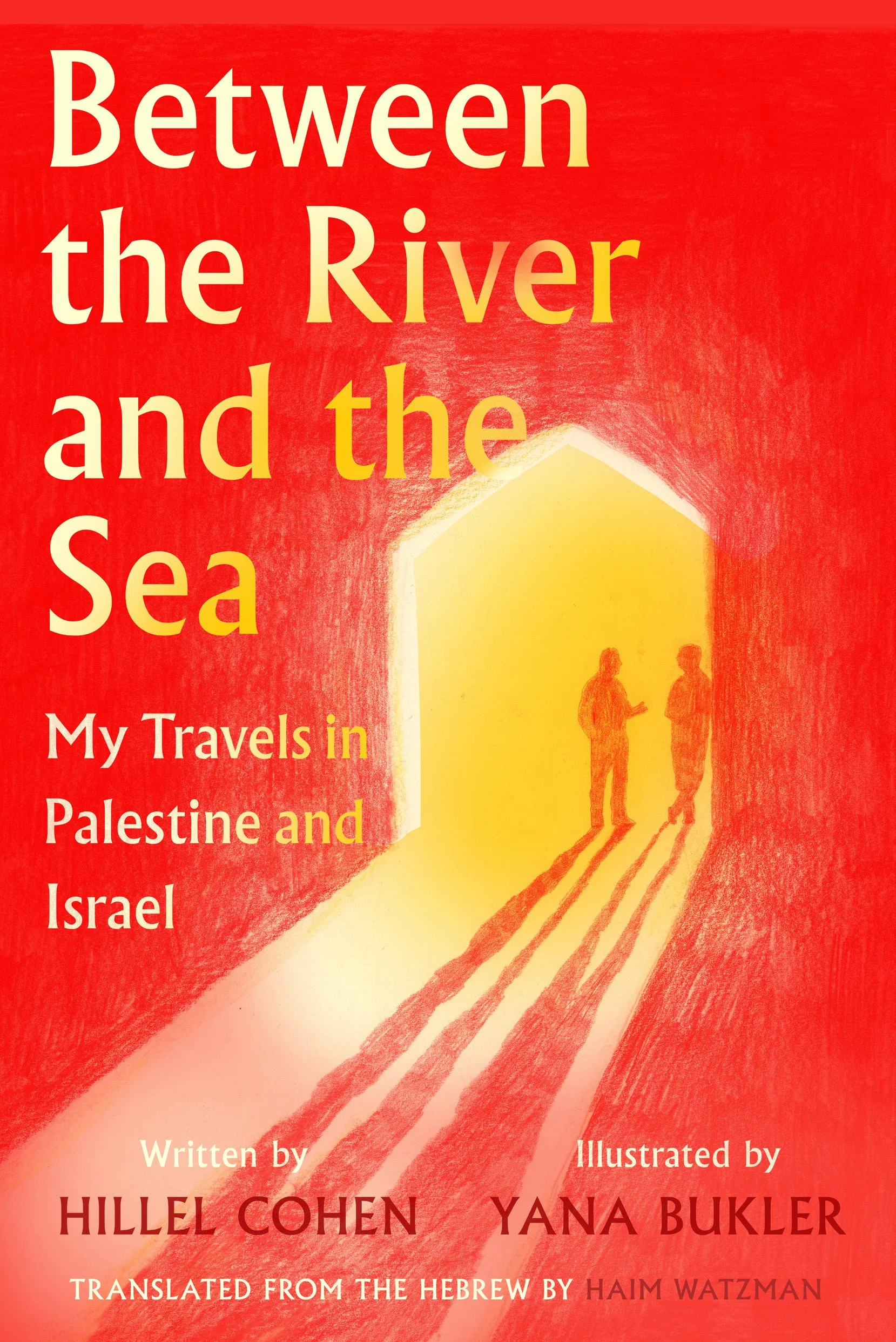 Between the River and the Sea 9781632064547_front cover.jpg