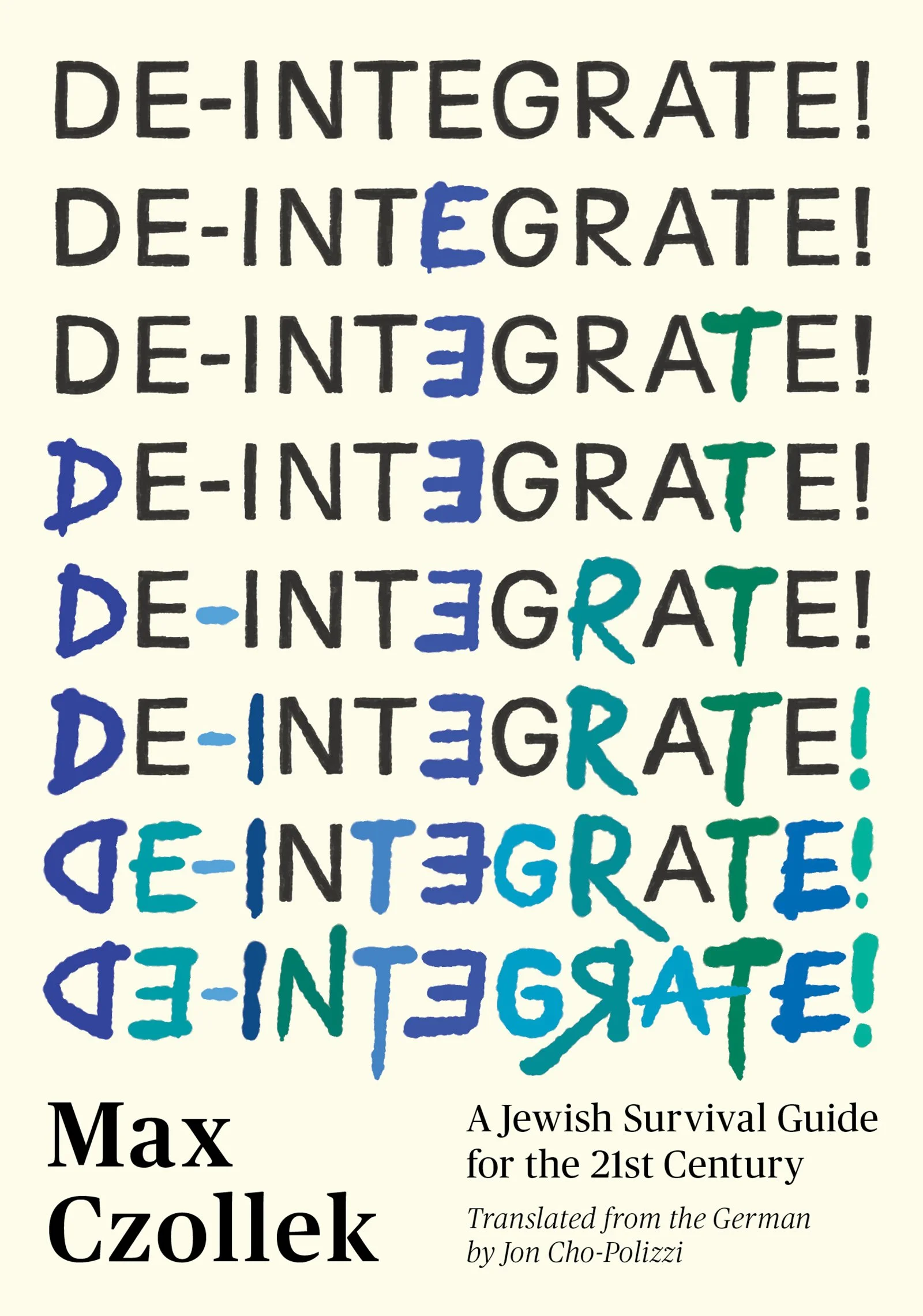 De-Integrate! A Jewish Survival Guide for the 21st Century