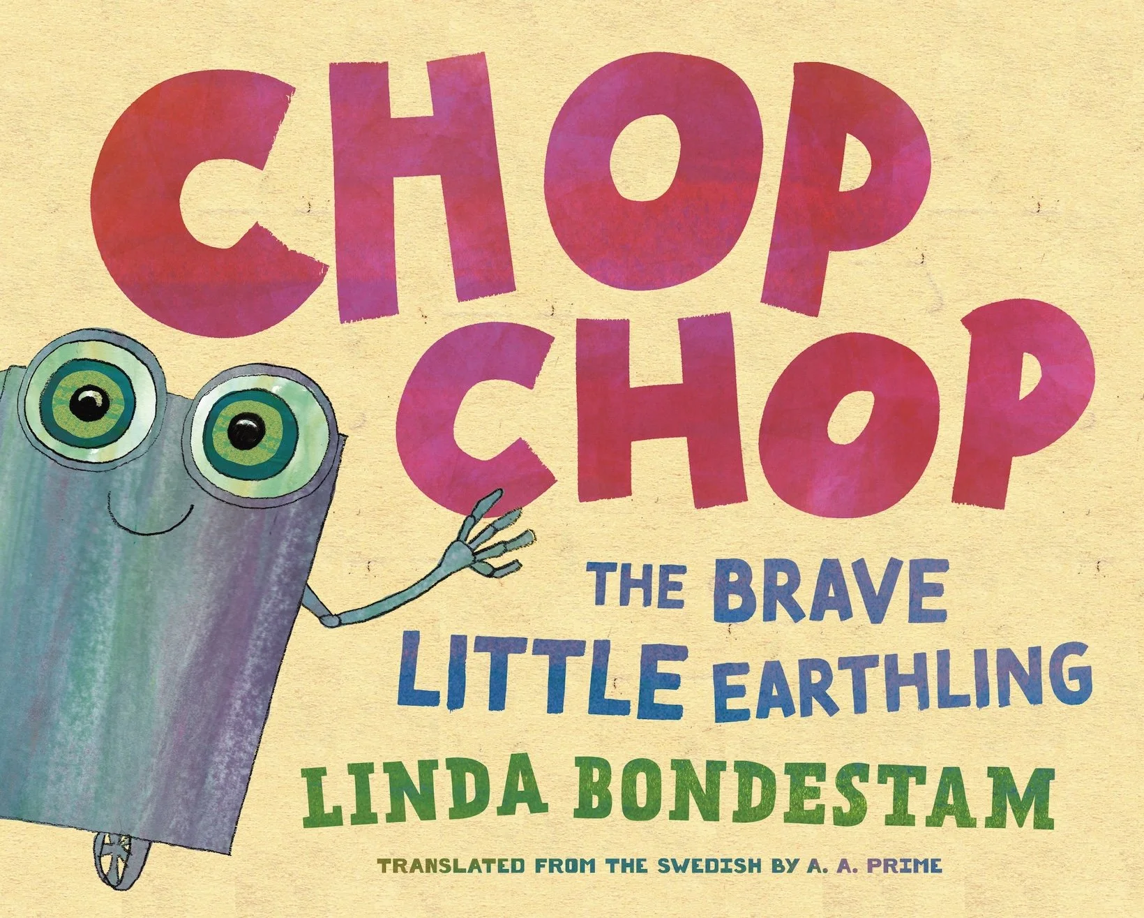 Chop Chop: The Brave Little Earthling