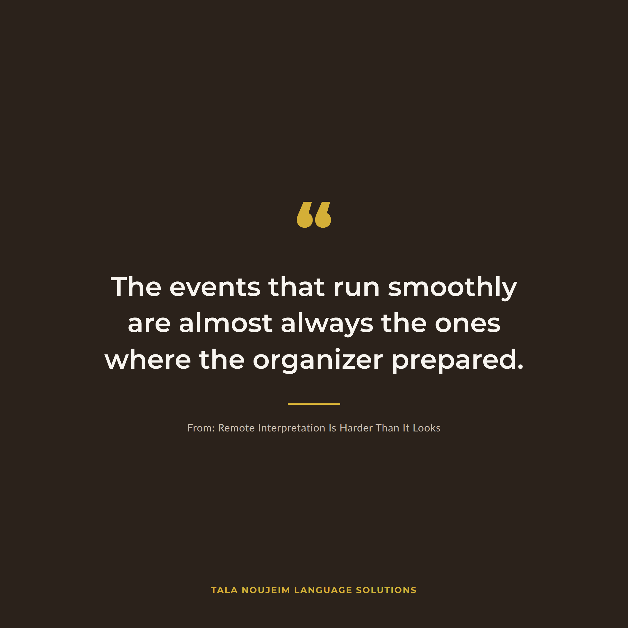 Quote: events that run smoothly are almost always the ones where the organizer prepared.