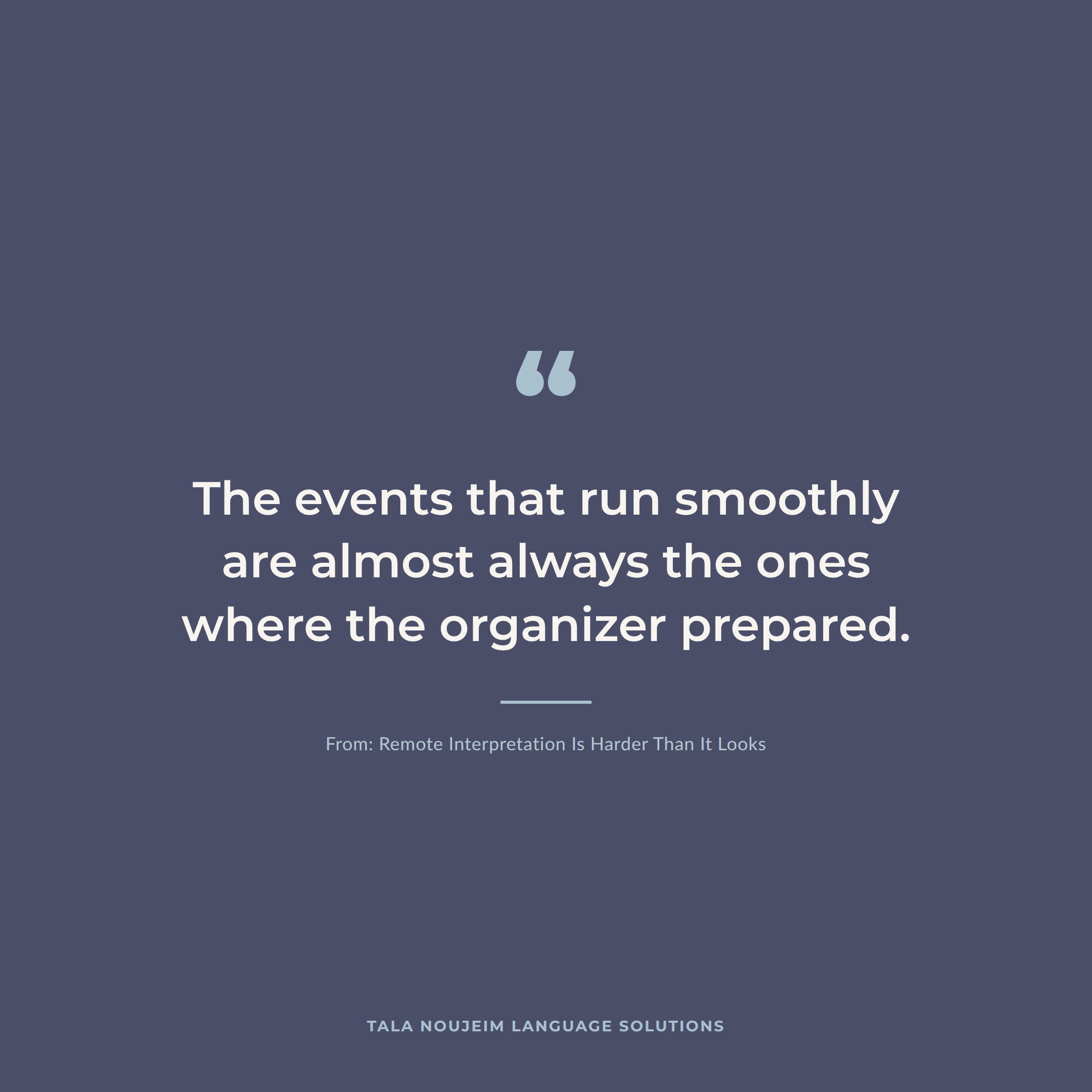 the events that run smoothly are almost always the ones where the organizer prepared