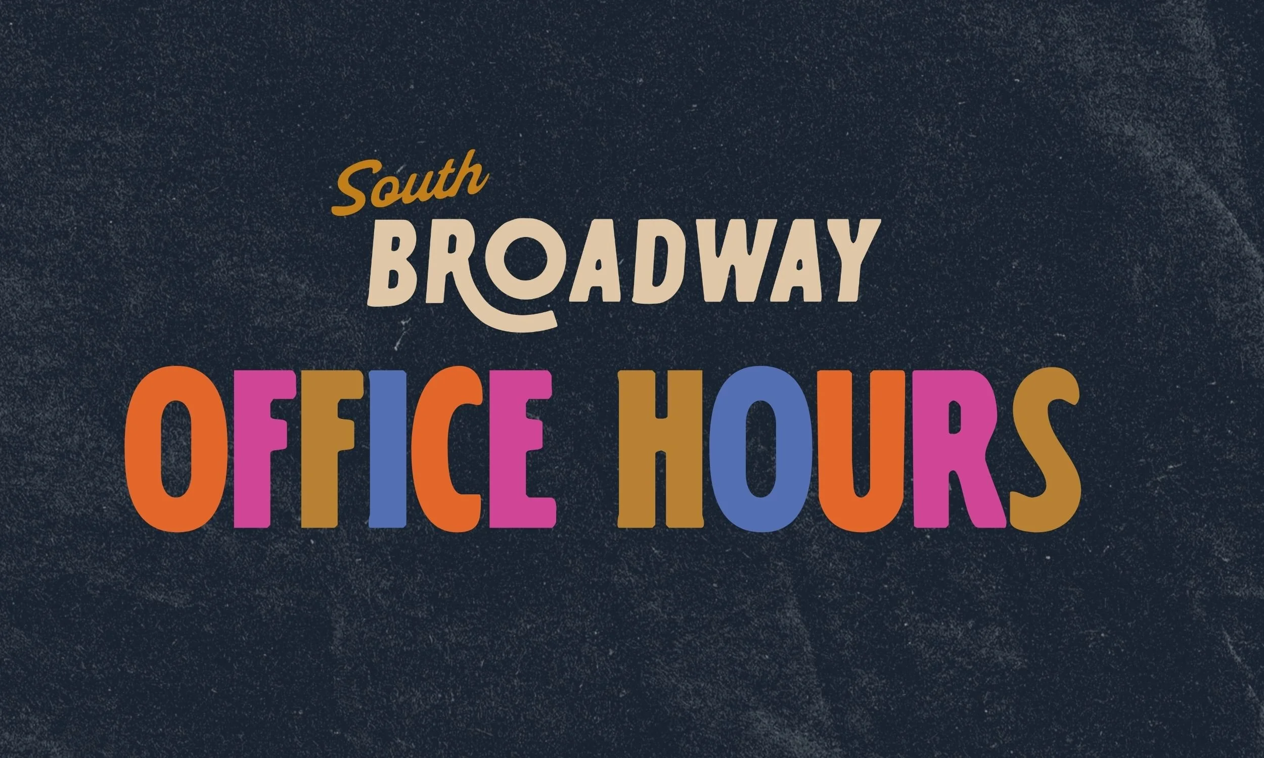 South Broadway Office Hours
