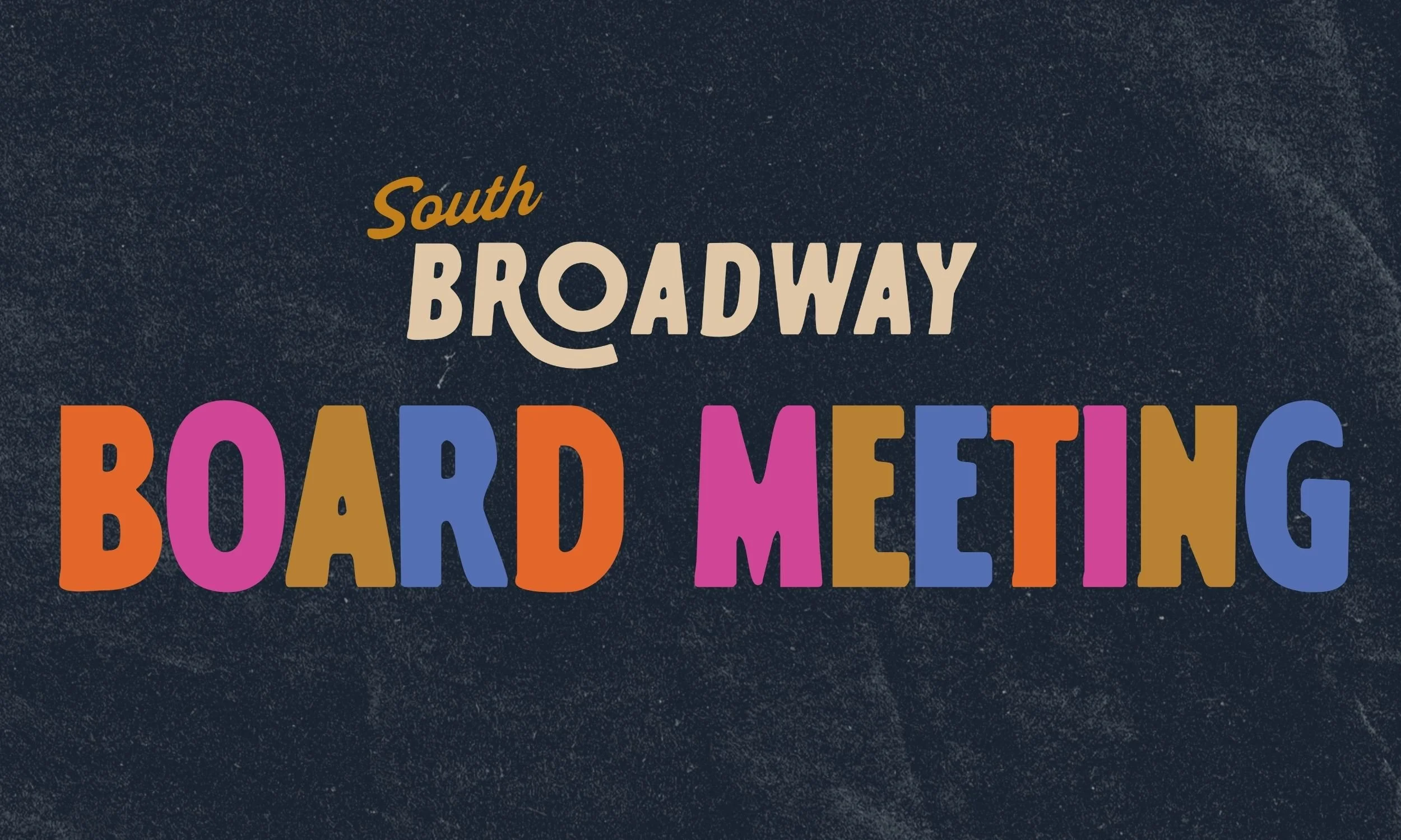 South Broadway Board Meeting