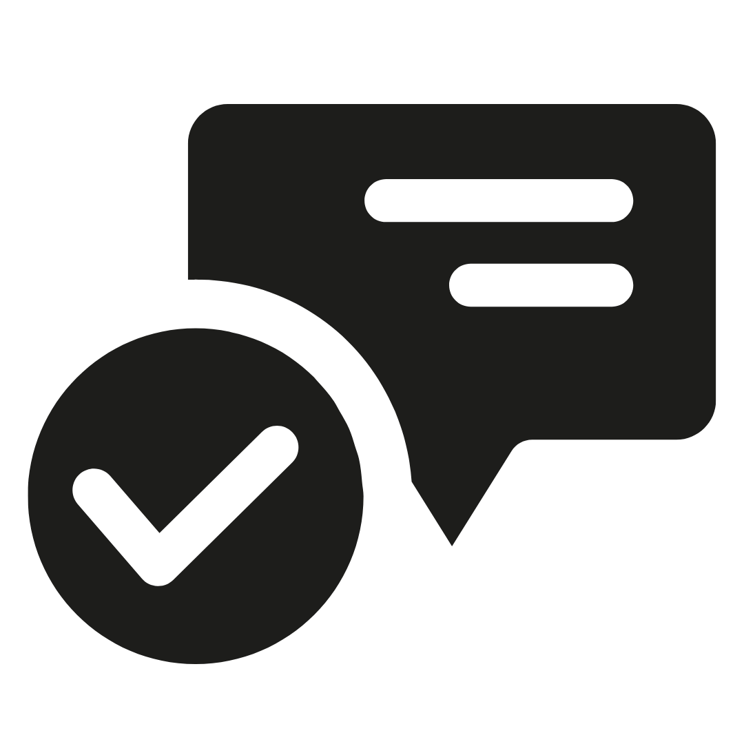Black icon of a speech bubble with lines indicating text and a checkmark inside a circle overlay.