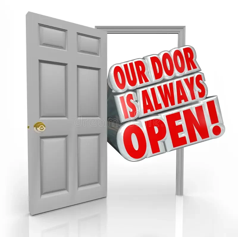 A gray door partially open with a sign that reads 'Our door is always open!' in bold red letters.