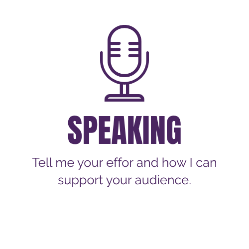 A graphic with a purple microphone icon, the word "SPEAKING" in bold purple letters, and the phrase "Tell me your effort and how I can support your audience" in smaller purple text.