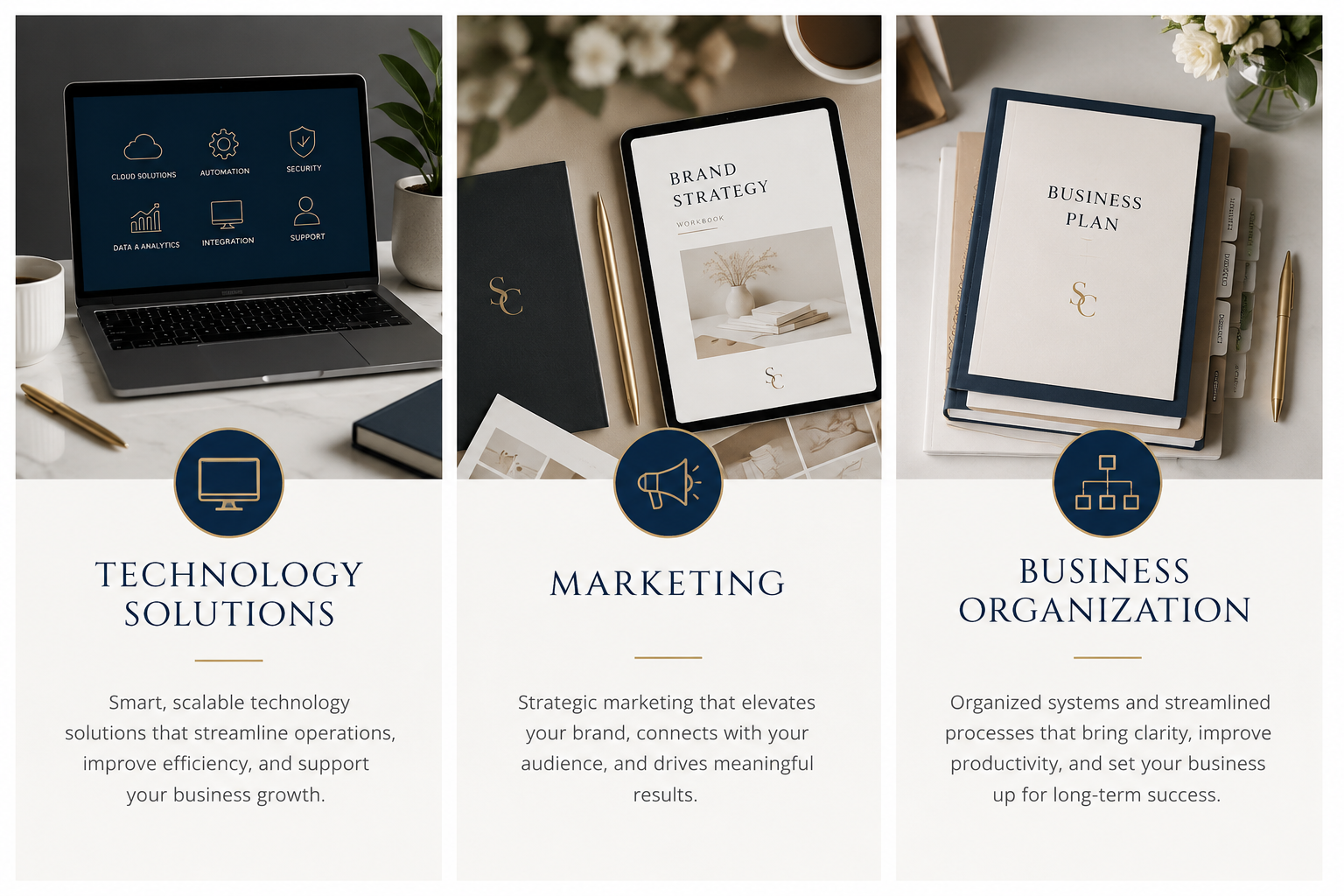 Three images of business and technology related items. The first shows a laptop with a screen displaying technology solutions, a pen, a notebook, and a plant on a white desk. The second shows a tablet displaying 'Brand Strategy,' a notebook, a pen, and a cup of coffee on a desk with flowers. The third shows a stack of notebooks, a pen, and a vase with white flowers on a desk. Each section has a title: 'Technology Solutions,' 'Marketing,' and 'Business Organization,' with descriptive text below.